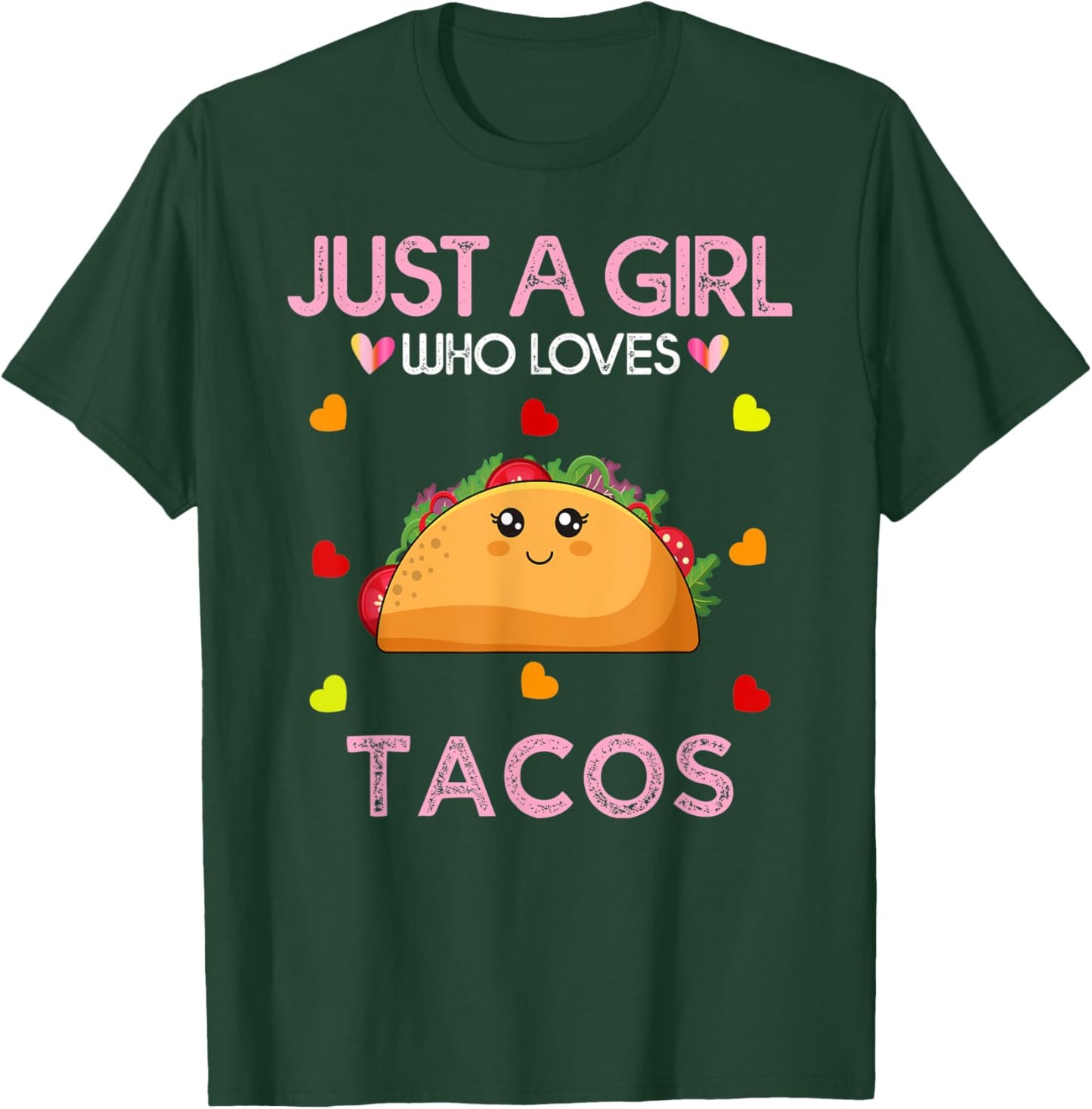 Taco Lover Women Just A Girl Who Loves Tacos T-Shirt - T-Shirt | Forest