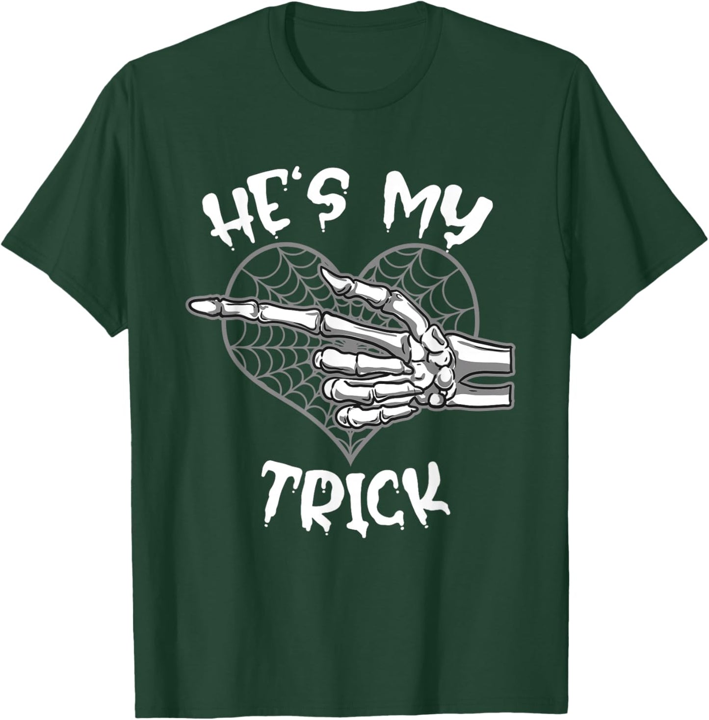 He's My Trick Funny Halloween Matching Couple Girlfriend T-Shirt - T-Shirt | Forest