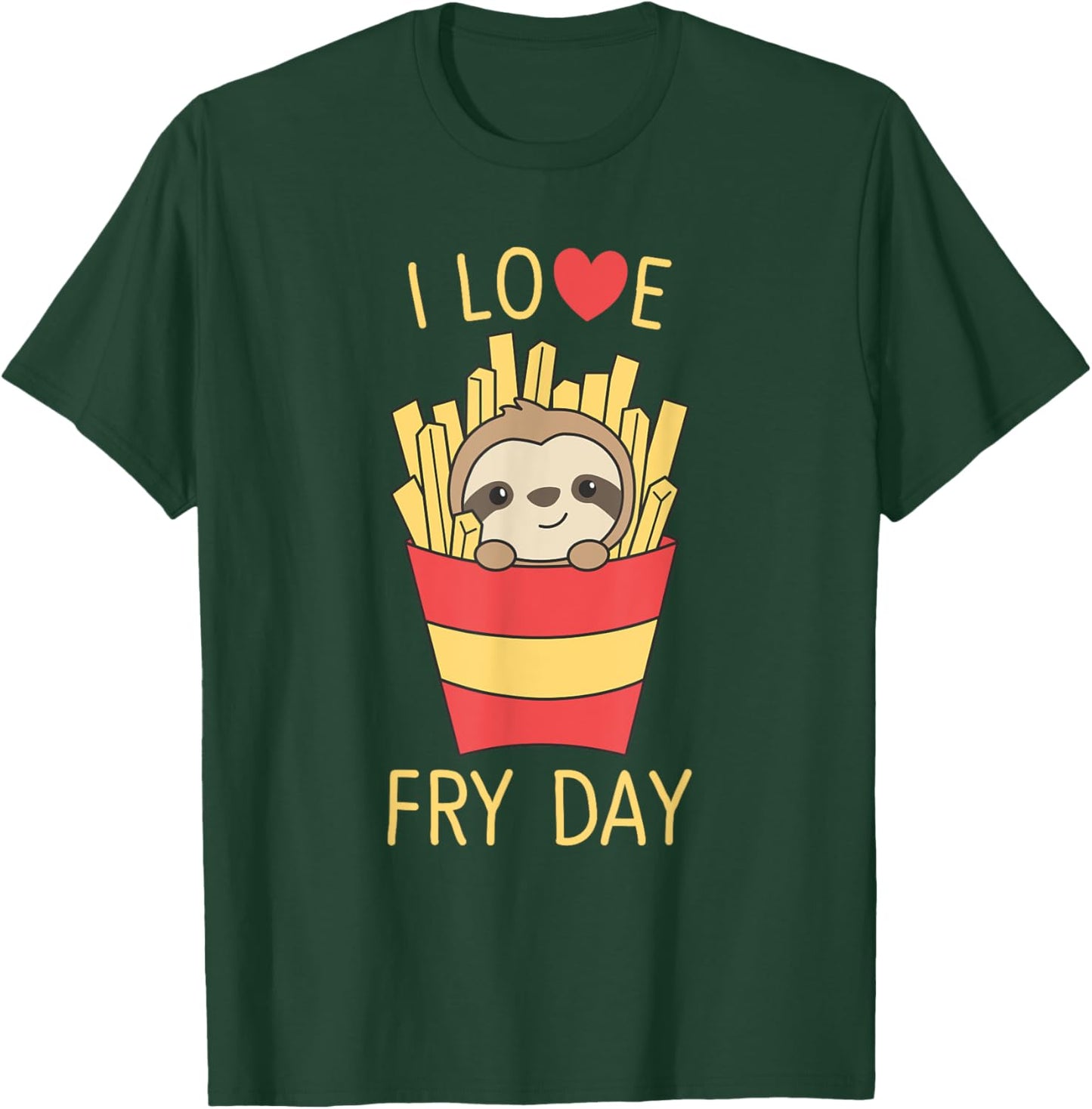 I Love Fry Day Fries Friday Funny Sloth T-Shirt - T-Shirt | Forest