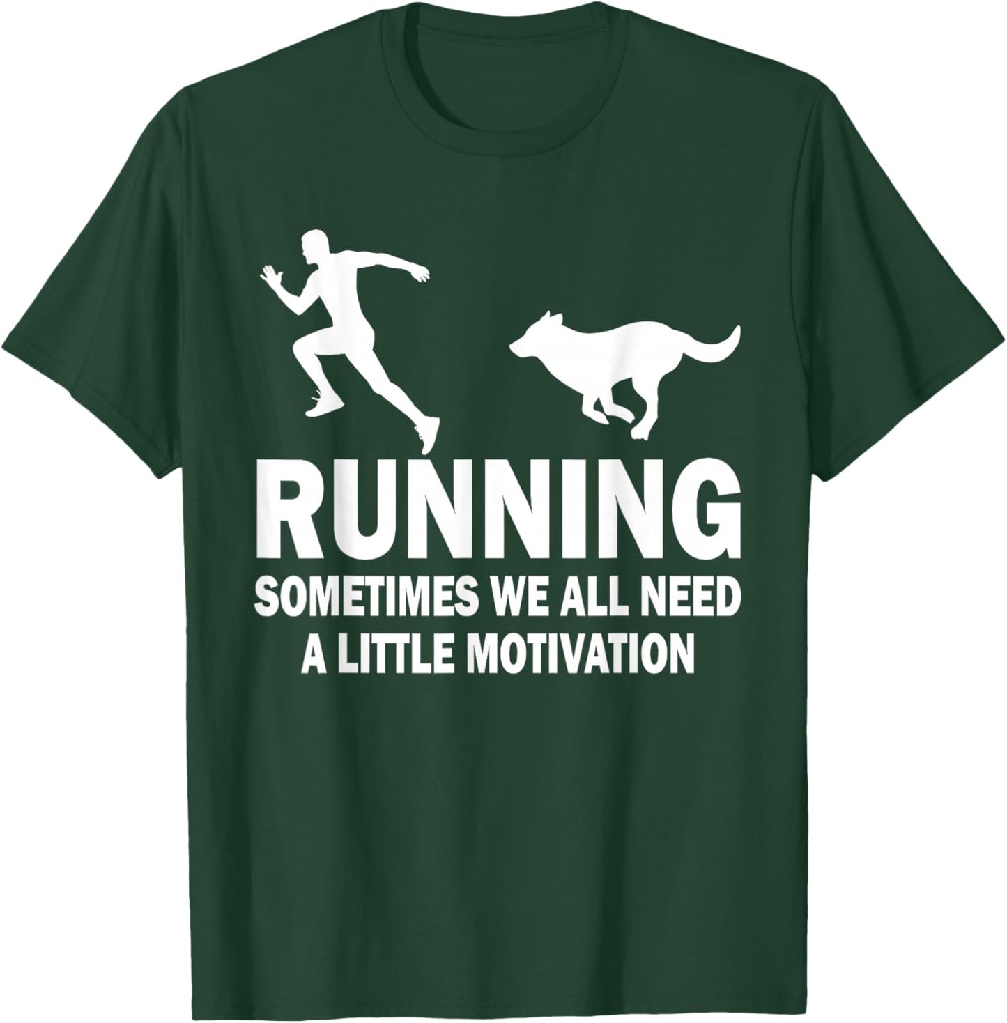 Funny Running Sometimes We All Need A Little Motivation Dog Women T-Shirt - T-Shirt | Forest