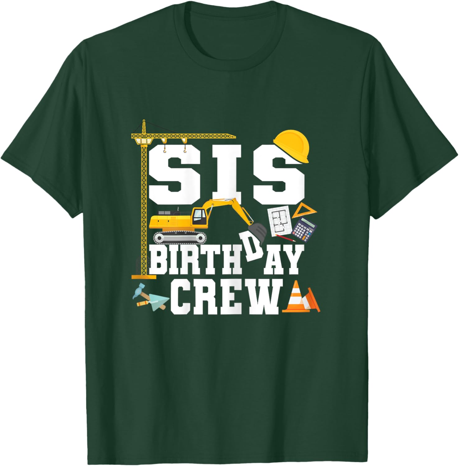 Sis Birthday Crew Shirt Sister Construction Birthday Party T-Shirt - T-Shirt | Forest