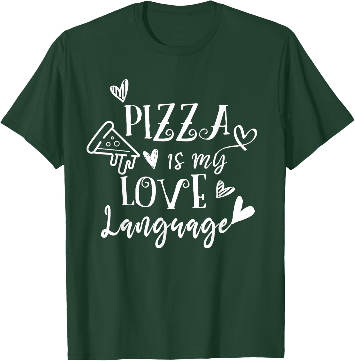 Pizza Is My Love Language Funny Pizza Fast Food Lover Foodie T-Shirt - T-Shirt | Forest