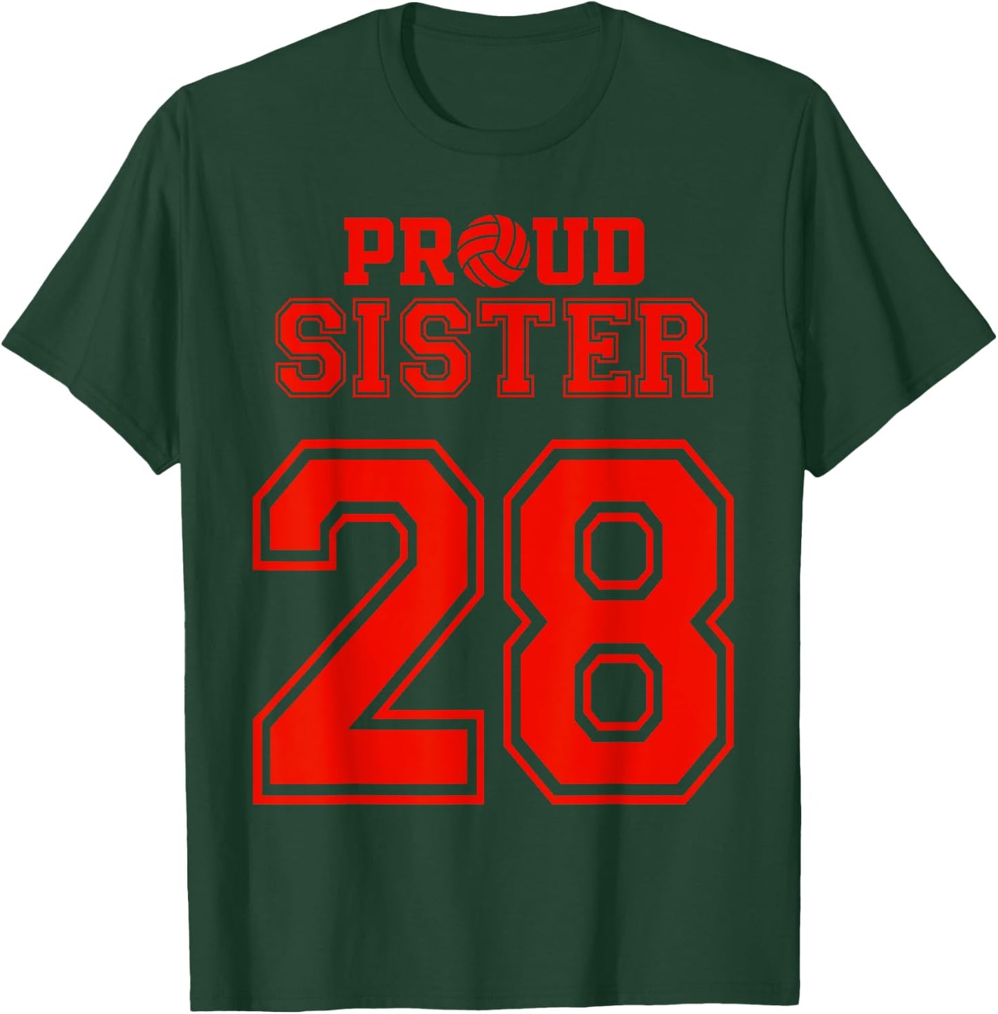 Proud Volleyball Sister Number 28 R T-Shirt - T-Shirt | Forest