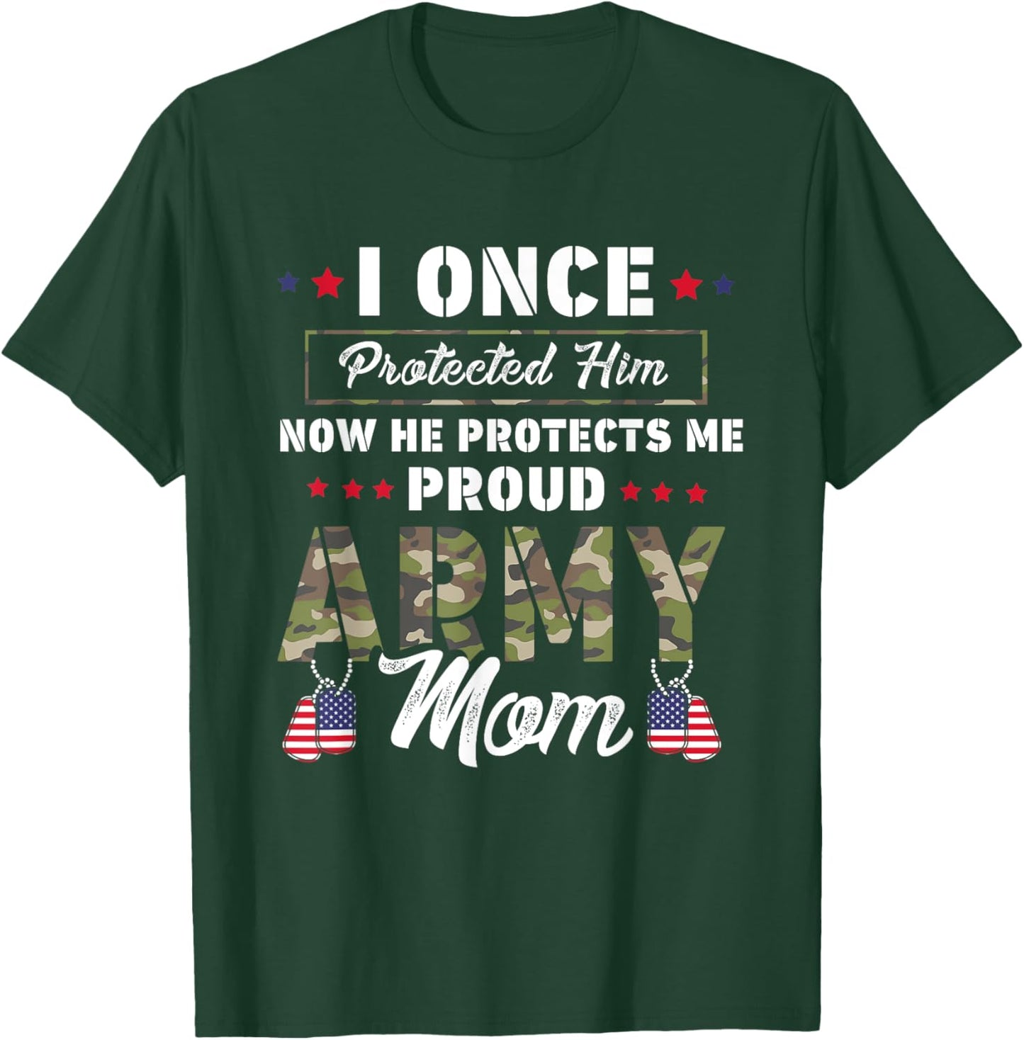 I Once Protected Him Now He Protects Me Proud Army Mom T-Shirt - T-Shirt | Forest