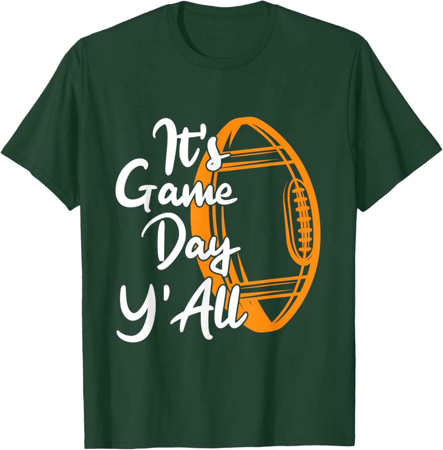 Football Saying Its Game Day YAll T-Shirt - T-Shirt | Forest