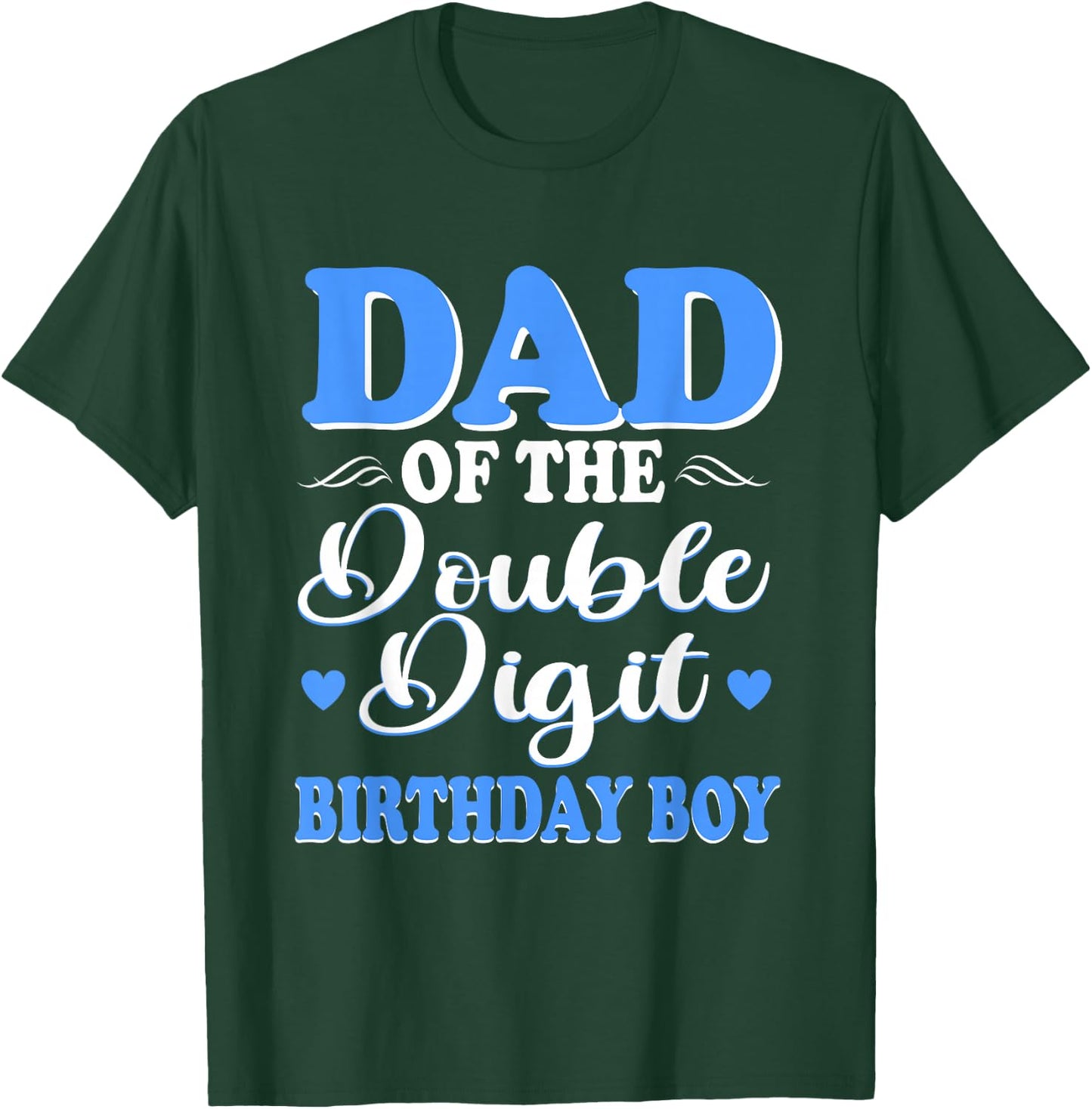 Proud Dad Of The Double Digit Birthday Boy 10th T-Shirt - T-Shirt | Forest