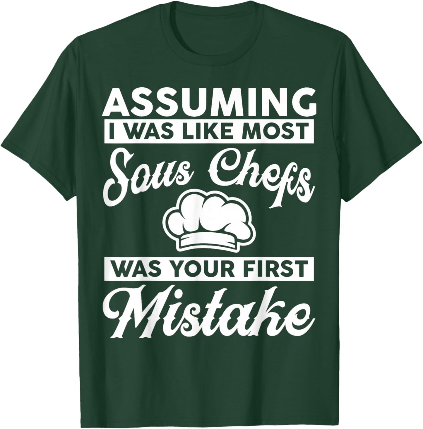 Sous Chef Apparel - Amazing Funny Chefs Design T-Shirt - T-Shirt | Forest