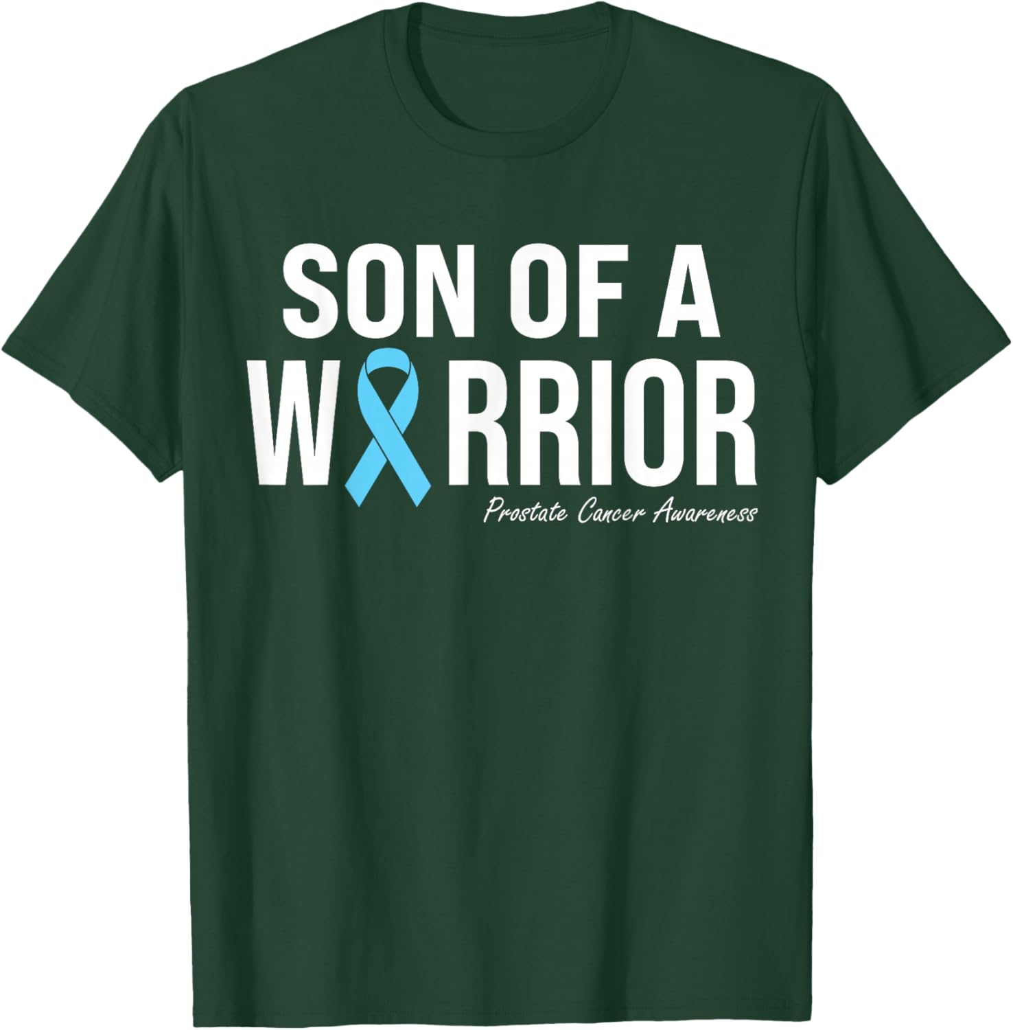 Family Prostate Cancer Awareness Light Blue Son of a Warrior T-Shirt - T-Shirt | Forest