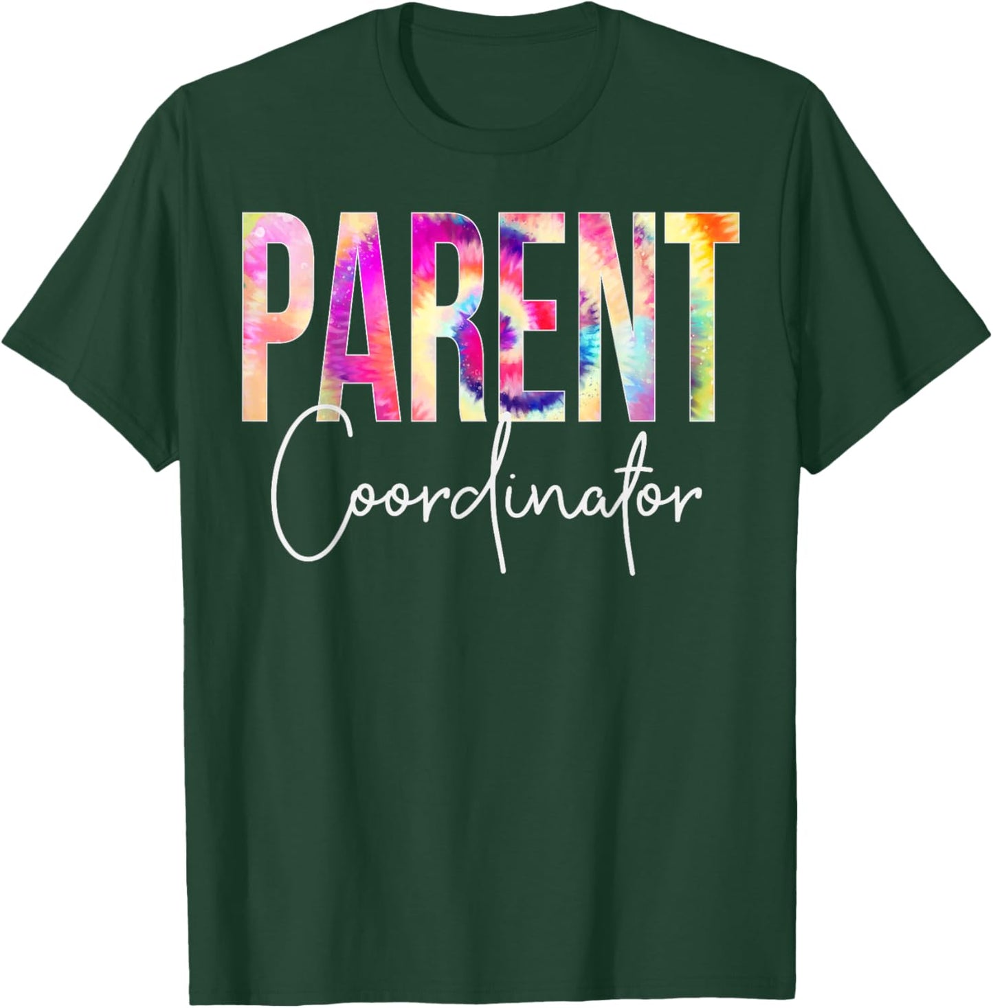 Parent Coordinator Tie Dye Back To School appreciation T-Shirt - T-Shirt | Forest