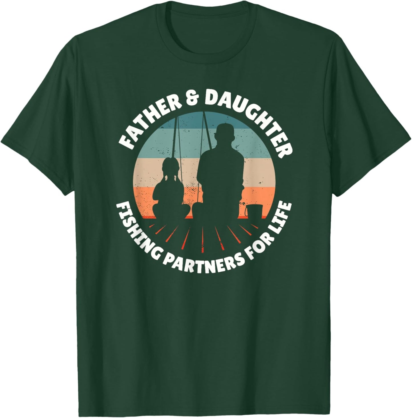 FATHER DAUGHTER FISHING PARTNERS FOR LIFE Dad Girl Fisherman T-Shirt - T-Shirt | Forest