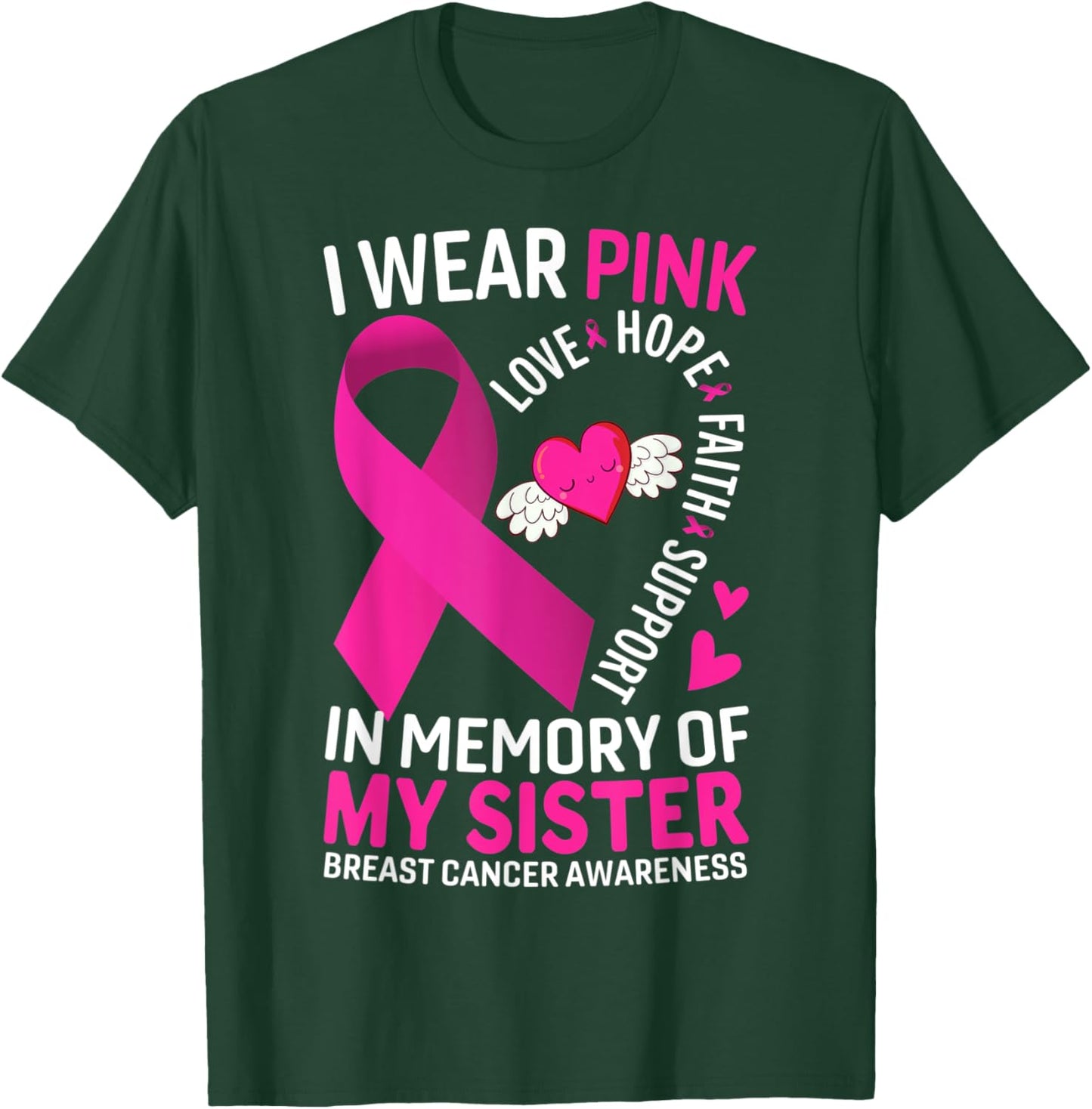 I Wear Pink In Memory Of My Sister Breast Cancer Awareness T-Shirt - T-Shirt | Forest