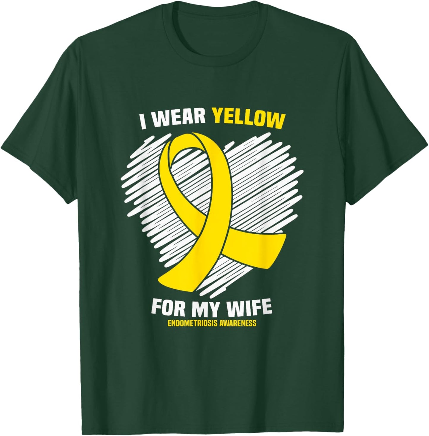 I Wear Yellow For My Wife Endometriosis Awareness T-Shirt - T-Shirt | Forest