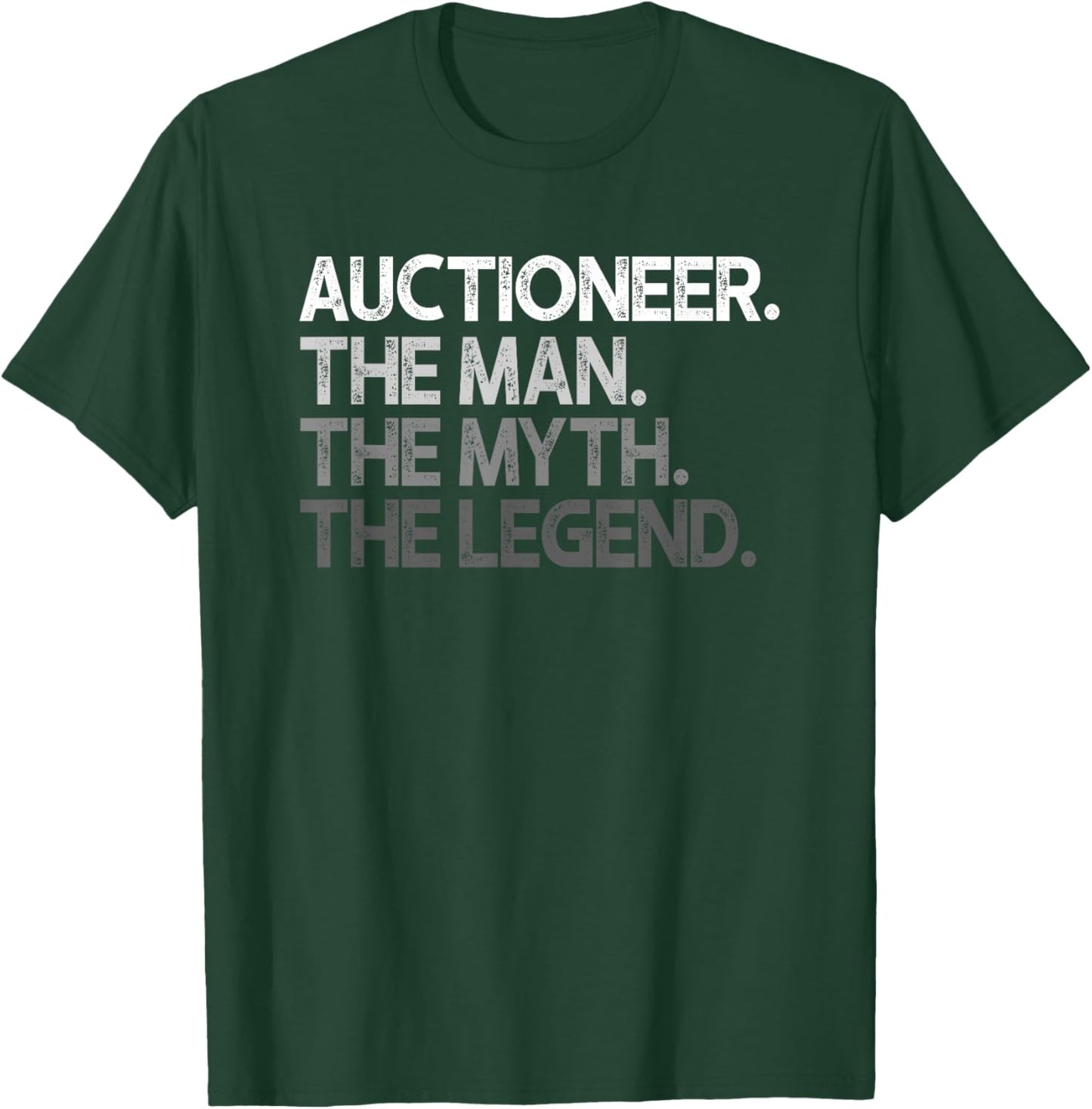 Auctioneer Man The Myth Legend Design T-Shirt - T-Shirt | Forest