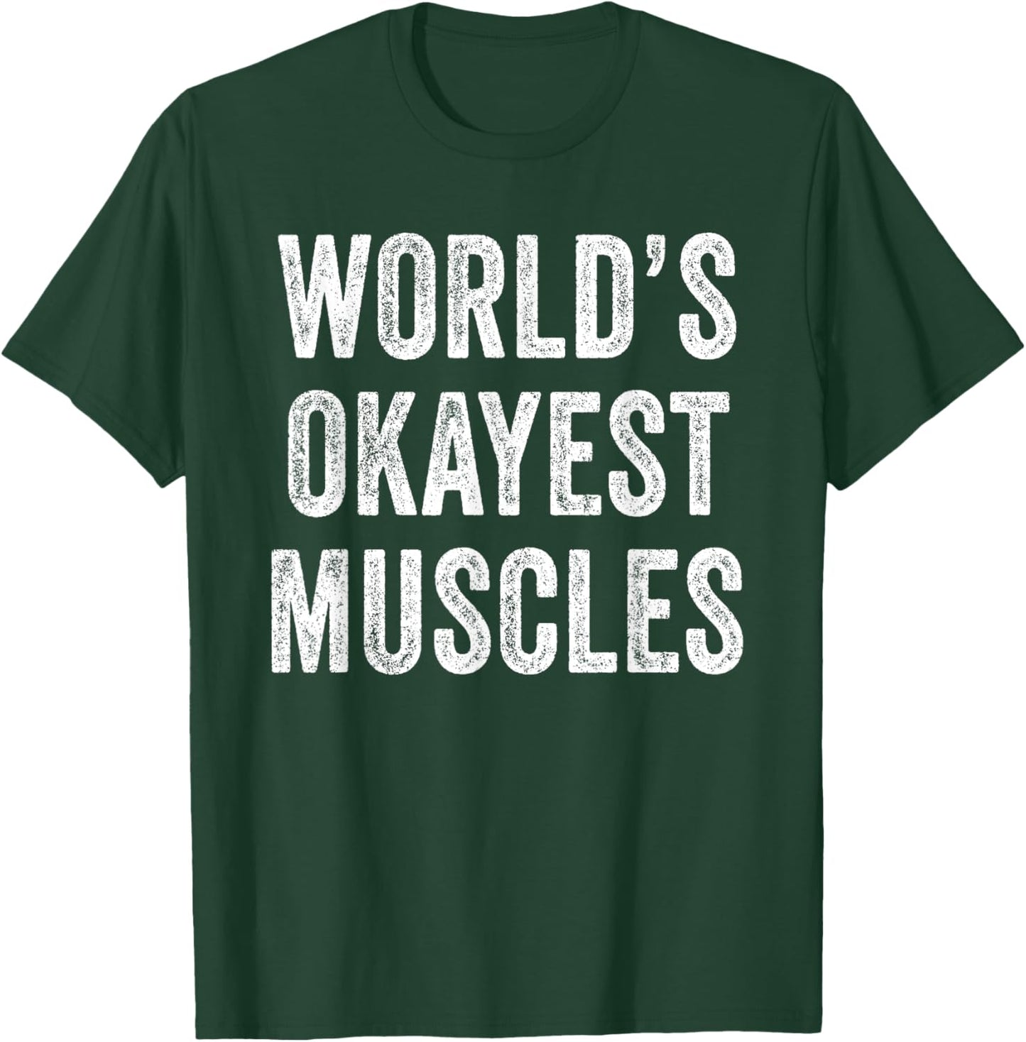 Funny World's Okayest Muscles Gym Workout Dad Vintage Retro T-Shirt - T-Shirt | Forest