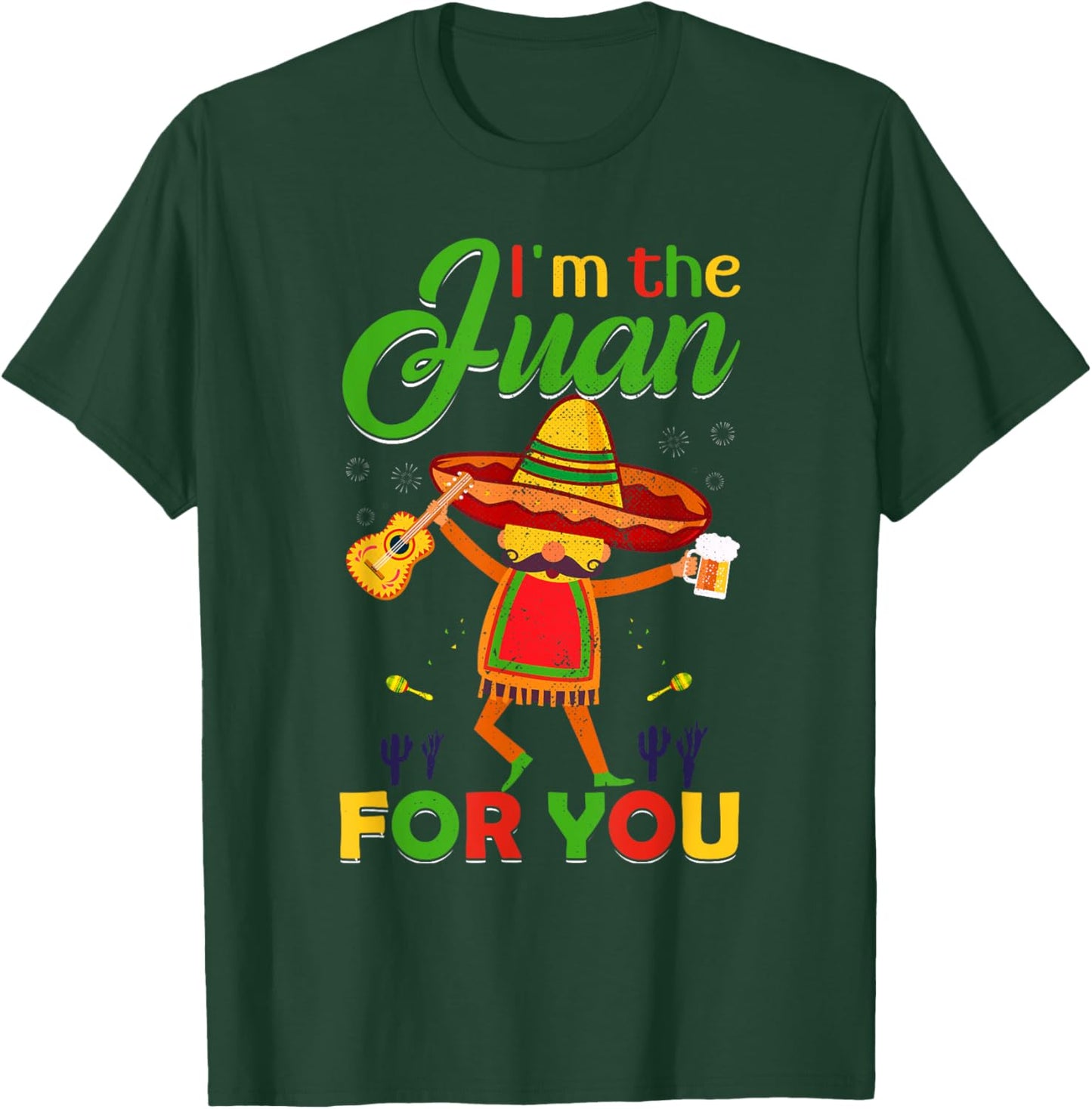 Funny Cinco De Mayo Vintage Mexican I'm the Juan T-Shirt - T-Shirt | Forest
