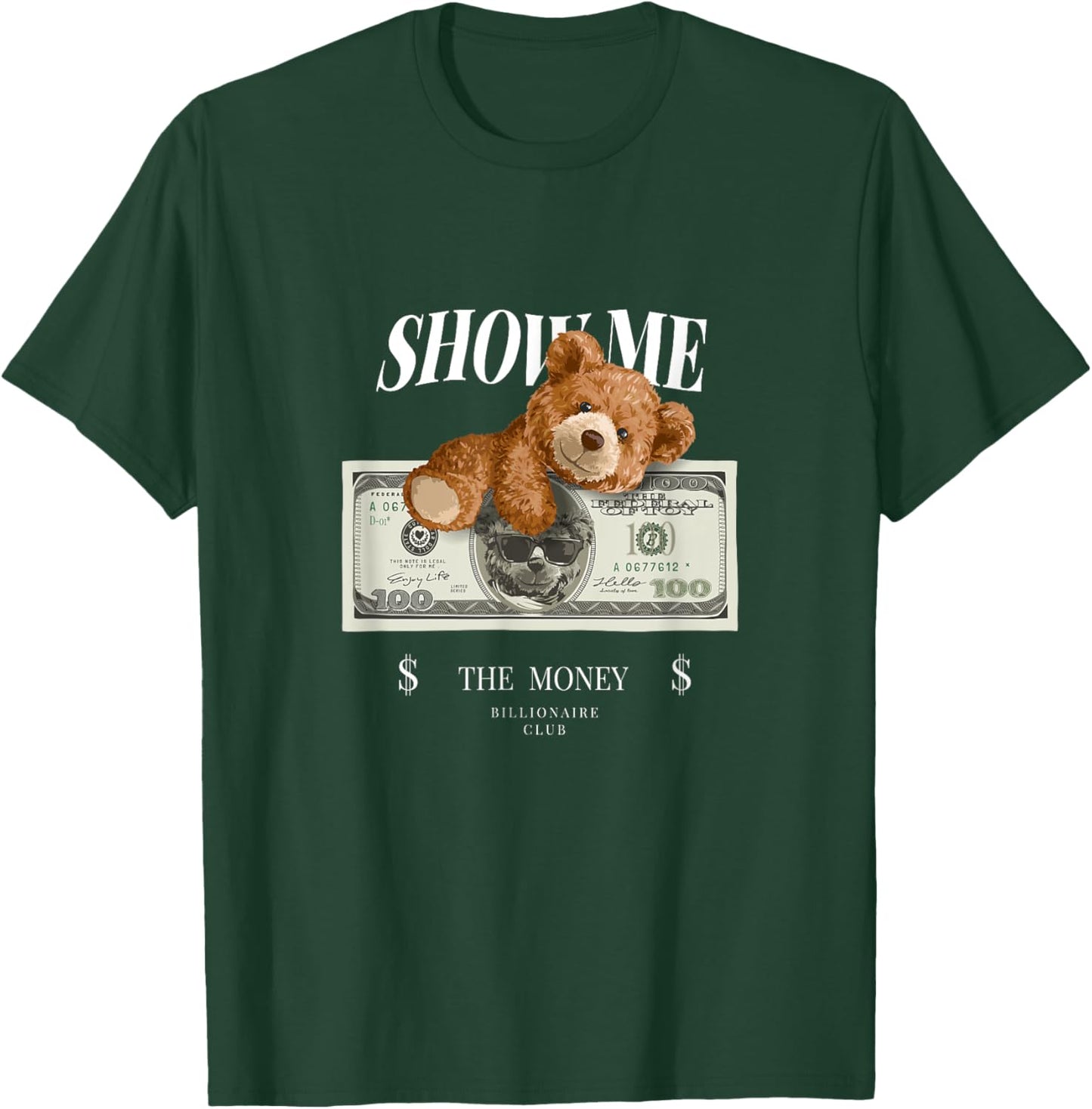Enjoy Cool Teddy Bear Dollar Show Time Billionaire Club Fun T-Shirt - T-Shirt | Forest
