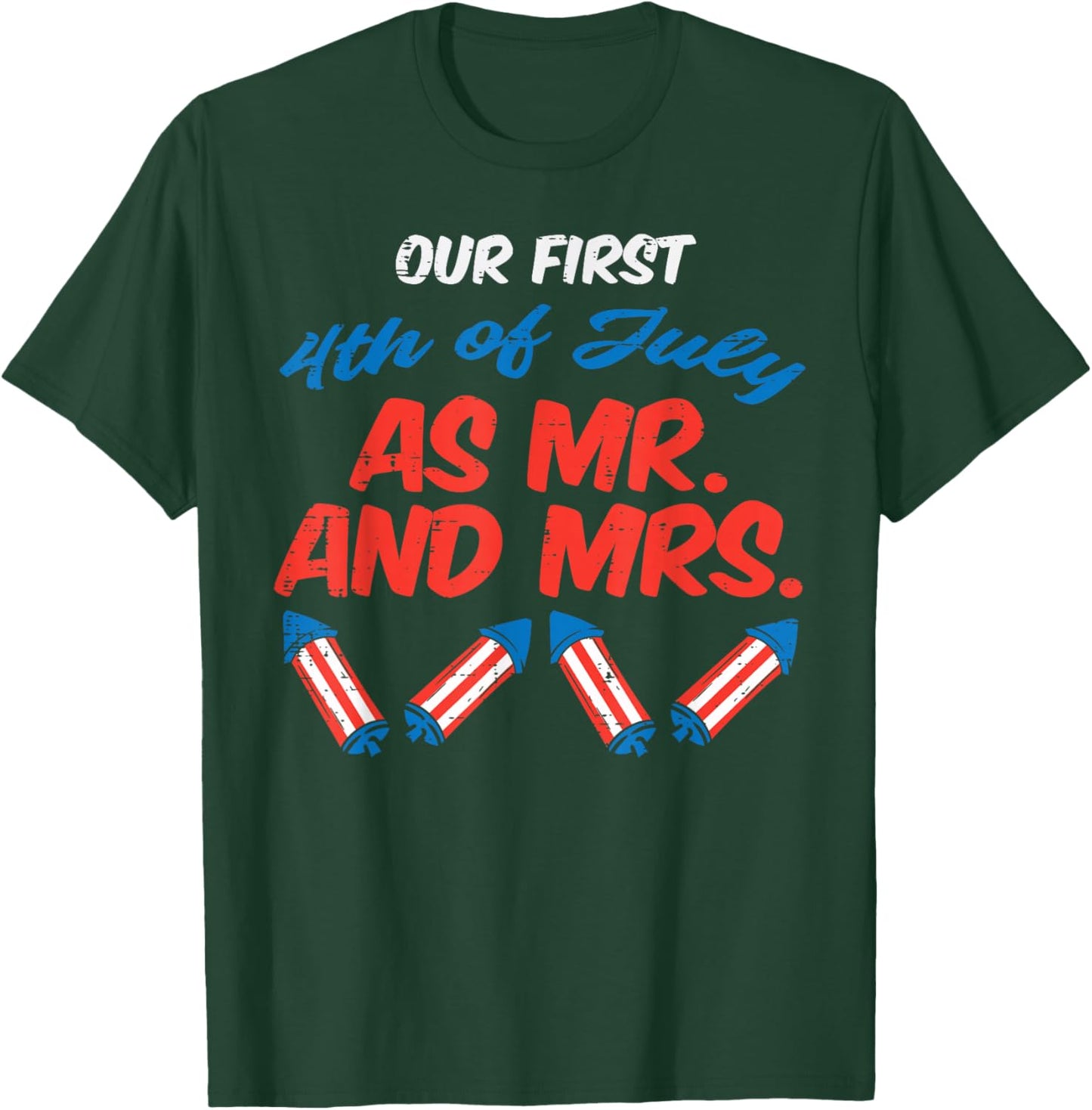 Our First 4th Of July As Mr Mrs Patriot Couple Husband Wife T-Shirt - T-Shirt | Forest