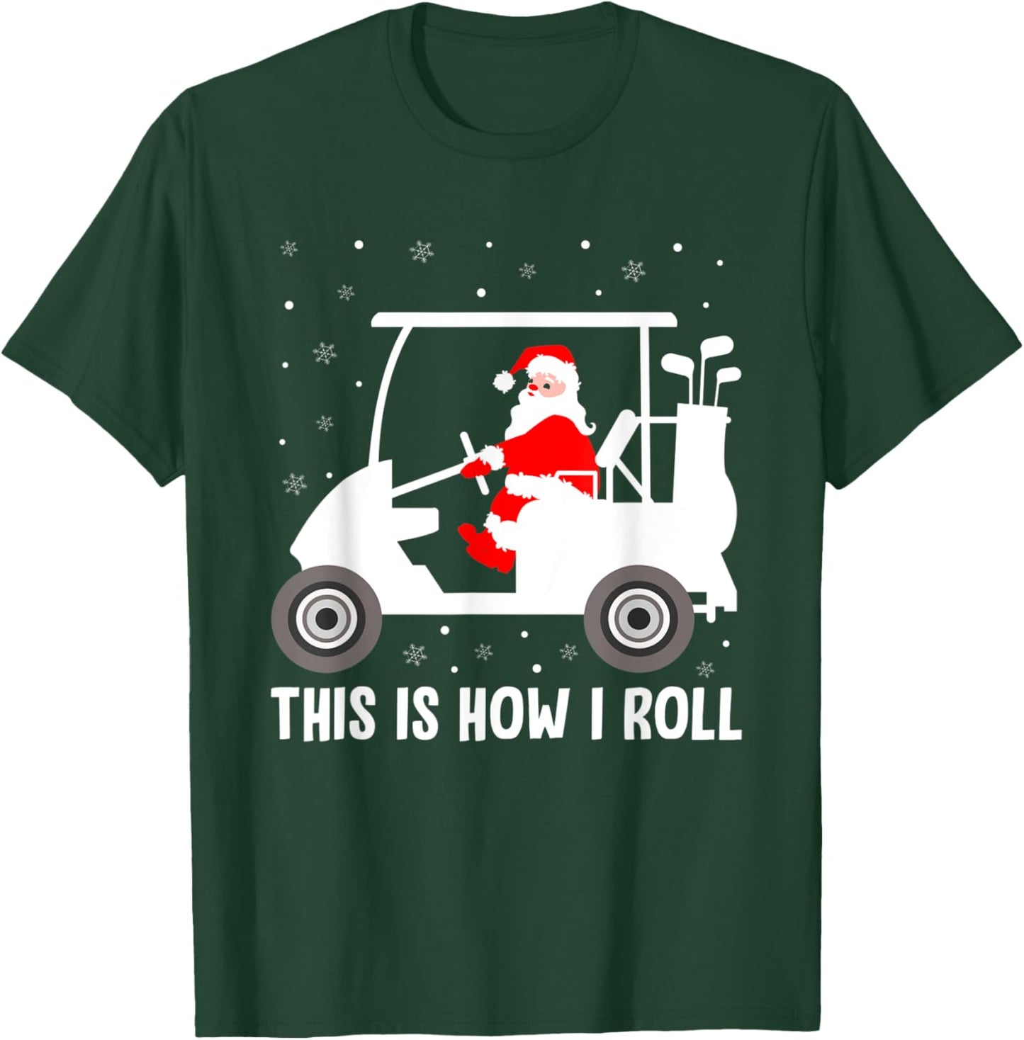 This is How I Roll Funny Santa Riding A Golf Cart Xmas Golf T-Shirt - T-Shirt | Forest