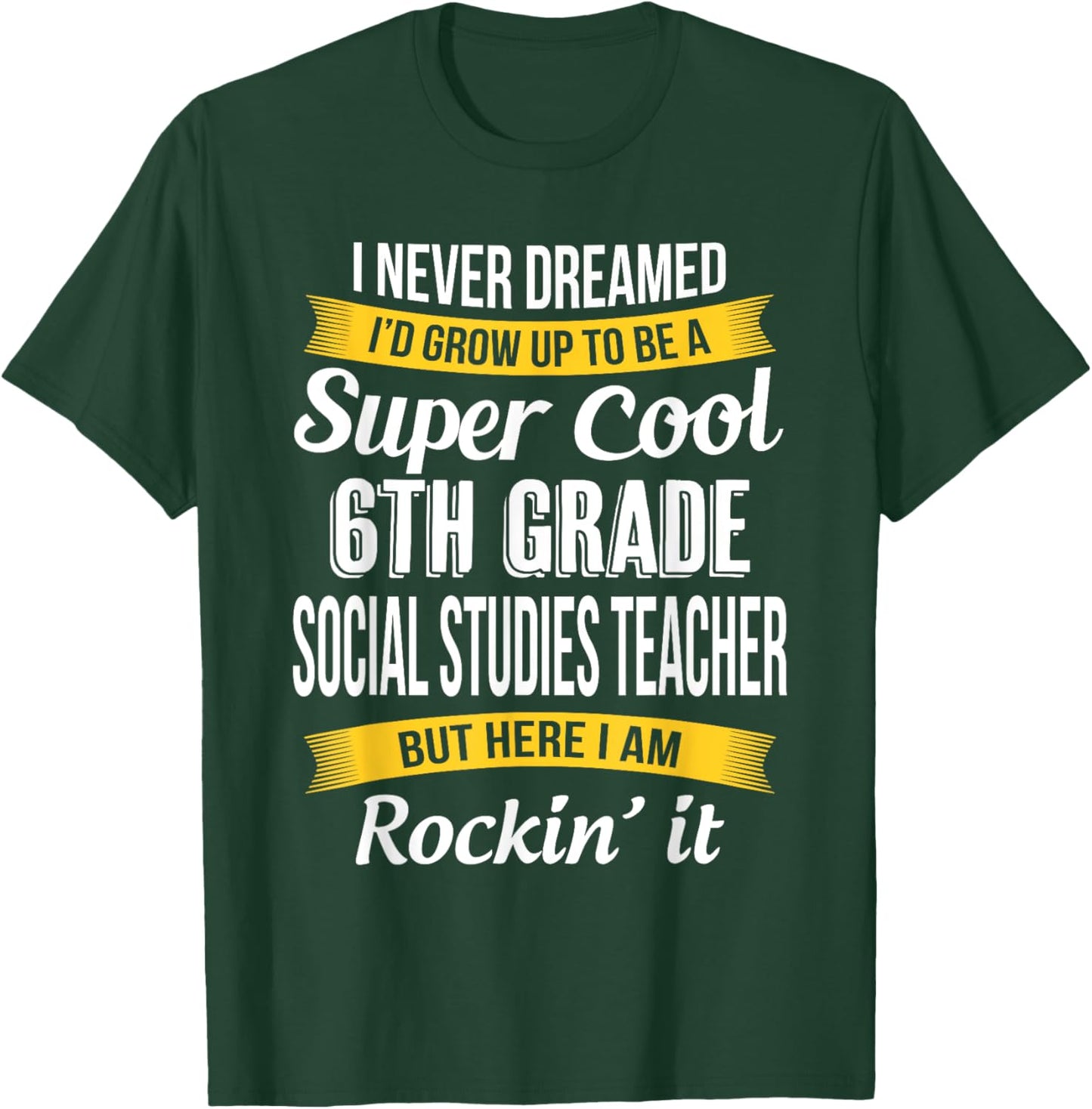 6th Grade Social Studies Teacher Funny Appreciation T-Shirt - T-Shirt | Forest