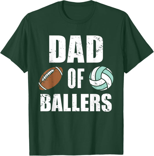 Dad Of Ballers Funny Football Volleyball Dad T-Shirt - T-Shirt | Forest