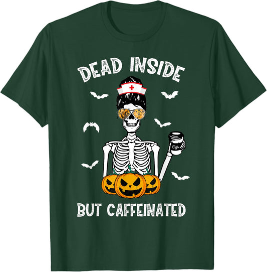 Dead Inside But Caffeinated ER ICU RN Nurse Coffee Halloween T-Shirt - T-Shirt | Forest