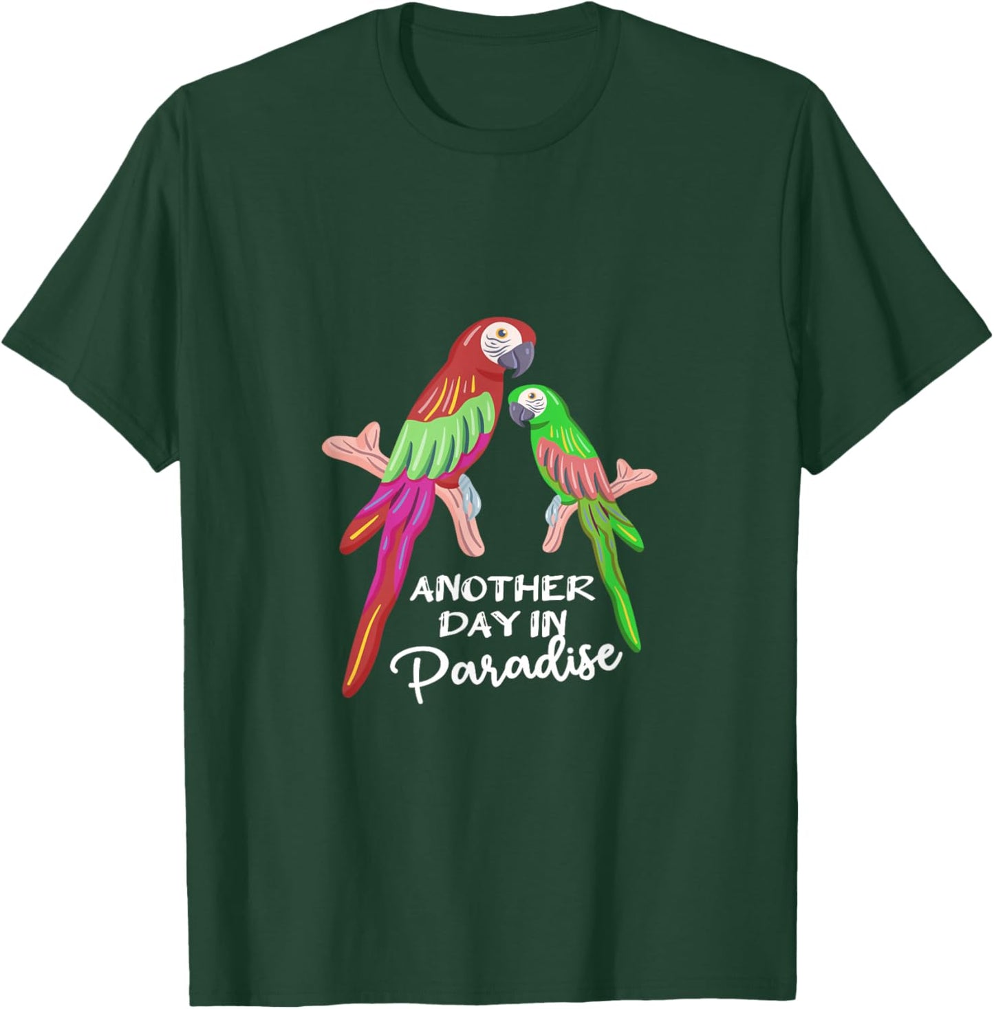 Another day in Paradise funny Parrots T-Shirt - T-Shirt | Forest