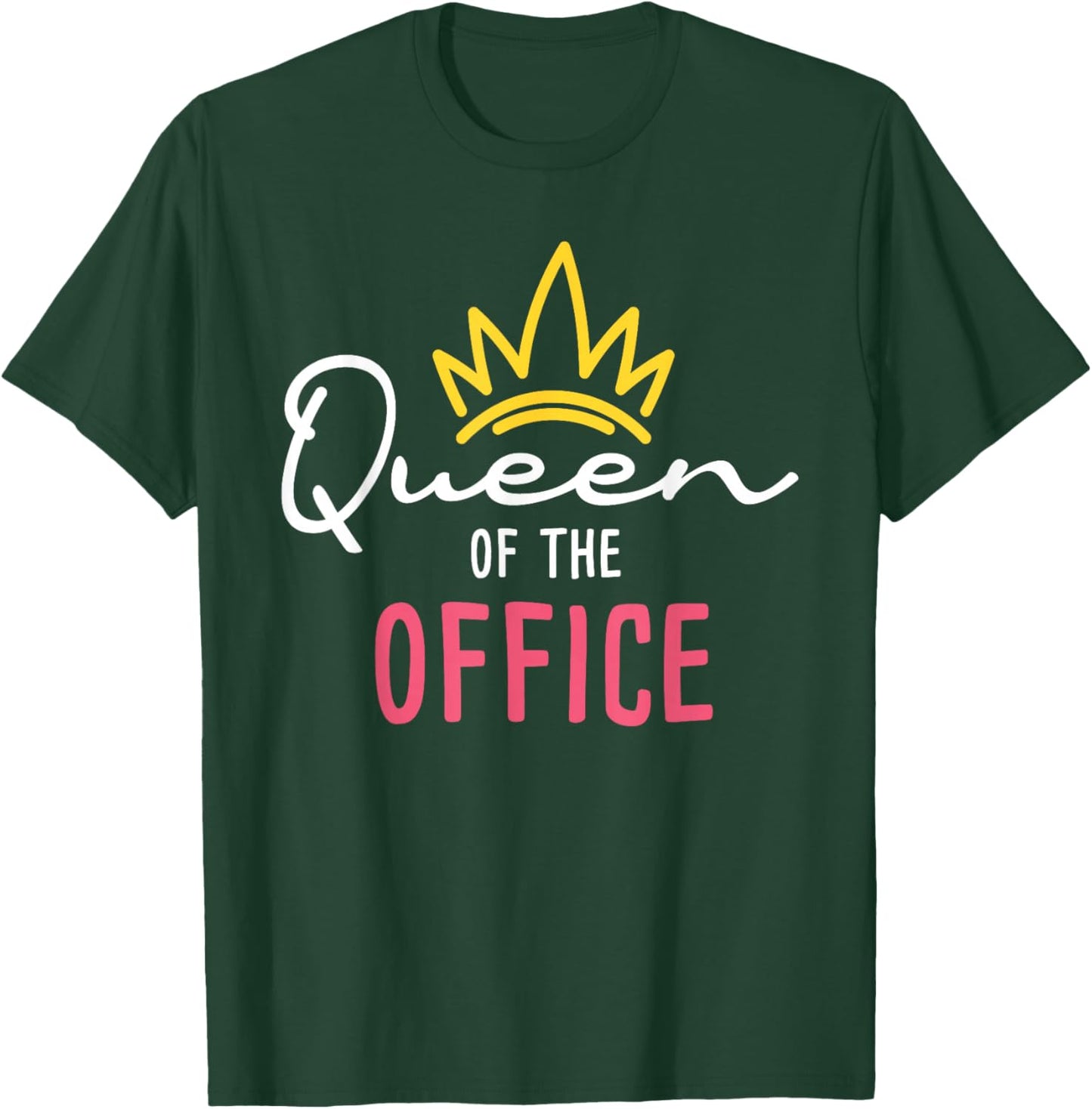Queen Of The Office - Admin Office Administrative Assistant T-Shirt - T-Shirt | Forest