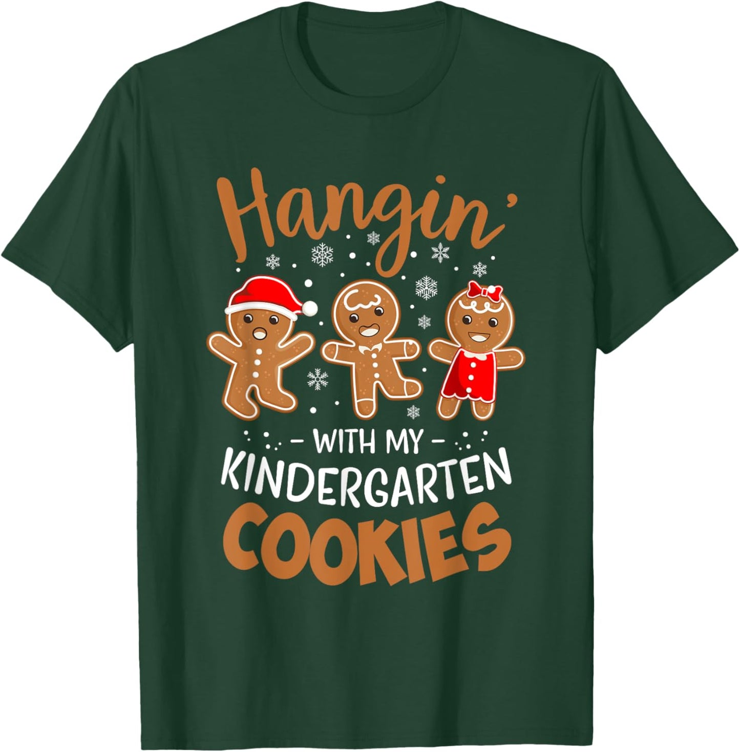 Hangin My Kindergarten Cookie Gingerbread Christmas Teacher Women Kids T-Shirt - T-Shirt | Forest