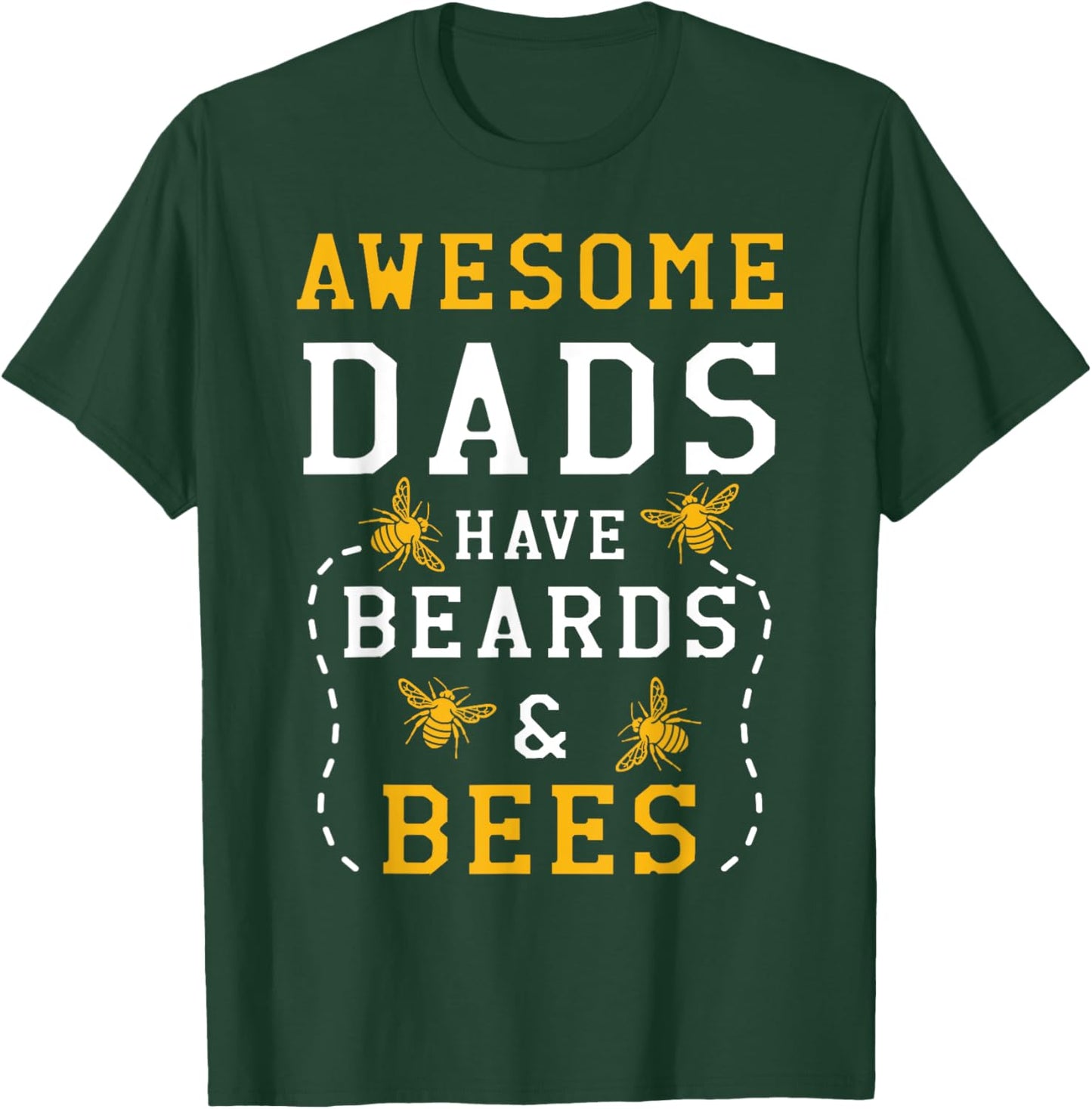 Awesome Dads Have Beards And Bees Beekeeping Apiarist T-Shirt - T-Shirt | Forest
