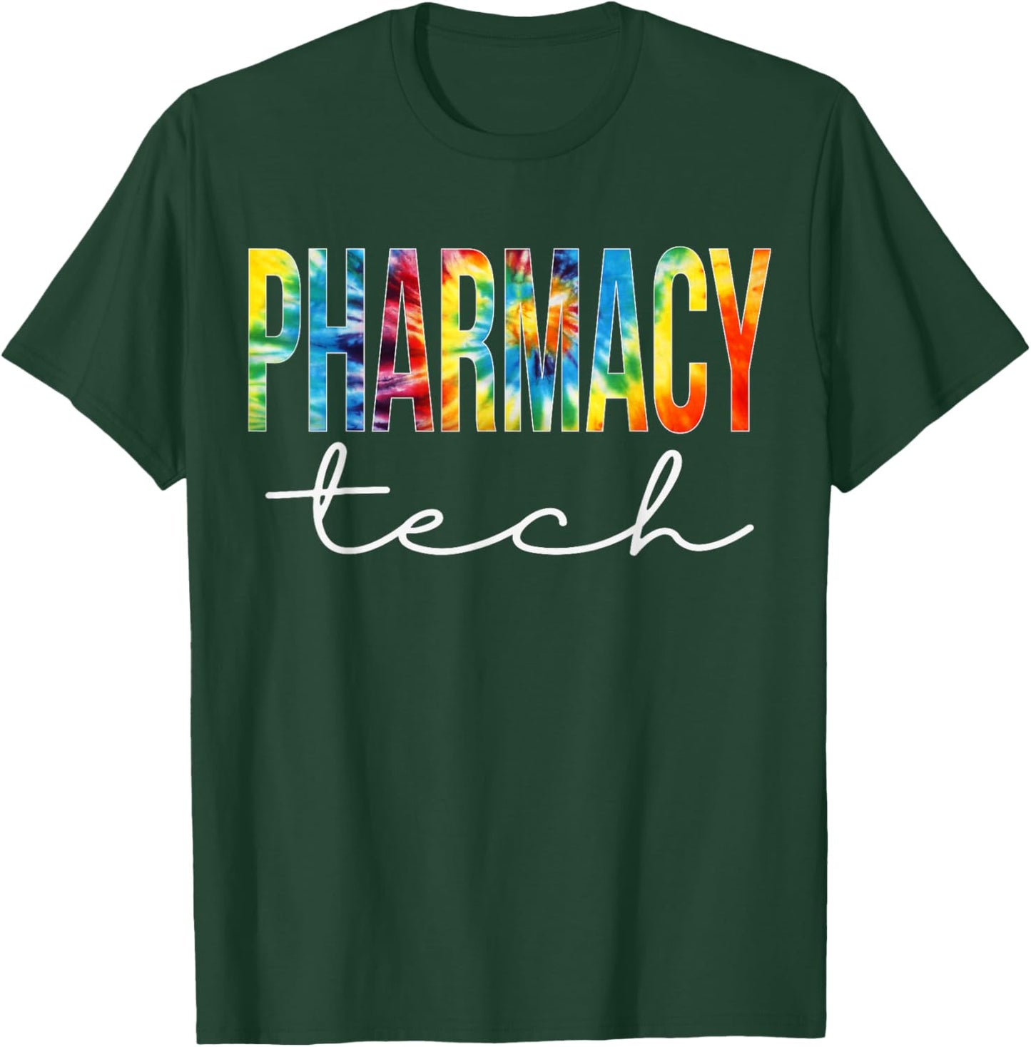 Pharmacy Tech Appreciation Day Tie Dye For Work T-Shirt - T-Shirt | Forest