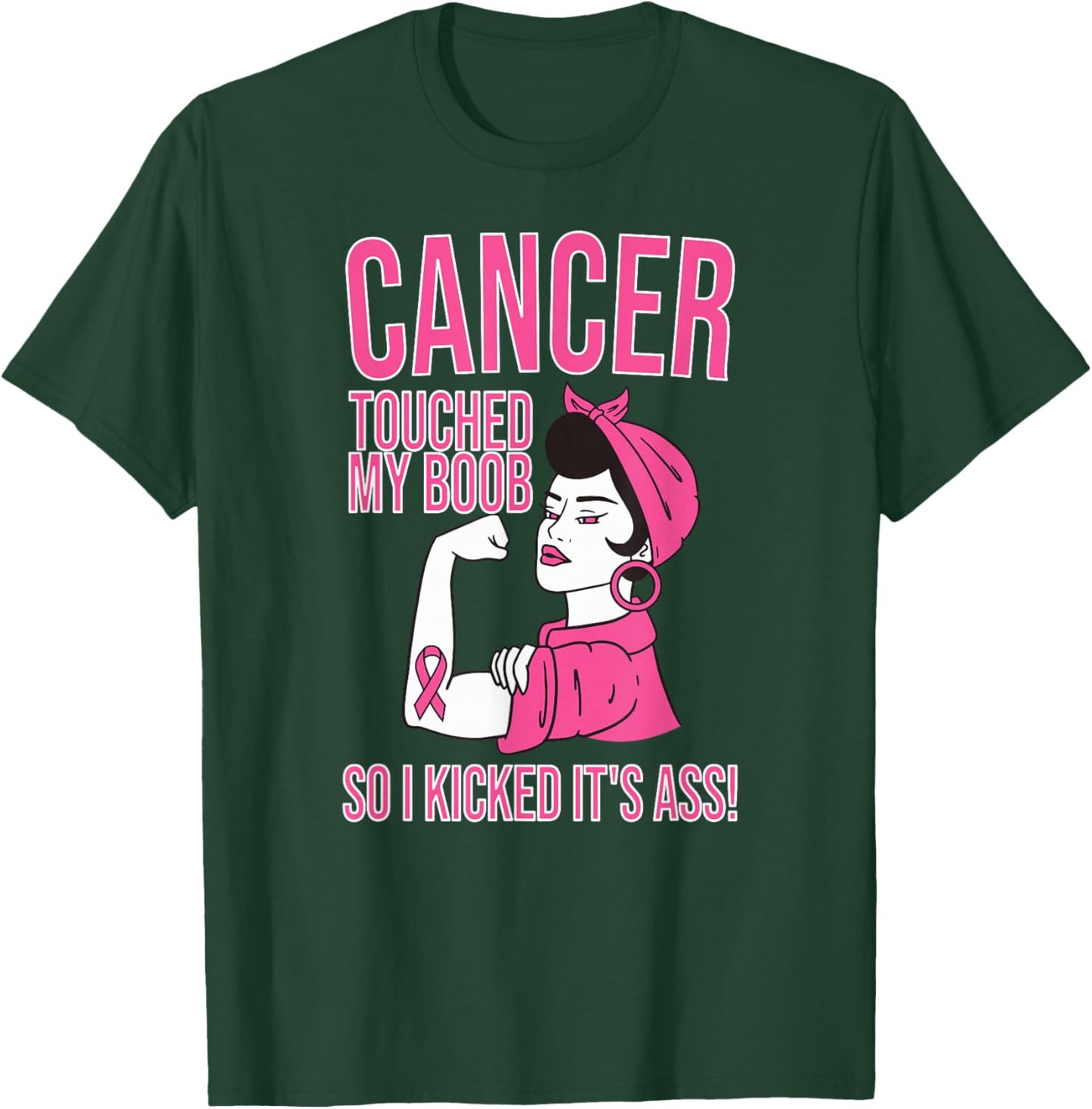 Cancer Touched My Boob So I Kicked Its Ass T-Shirt - T-Shirt | Forest