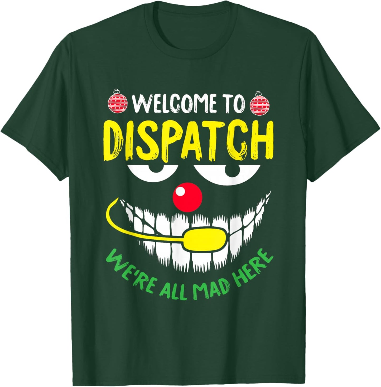 Welcome To Dispatch Christmas Funny X-Mas Pajama Dispatcher T-Shirt - T-Shirt | Forest
