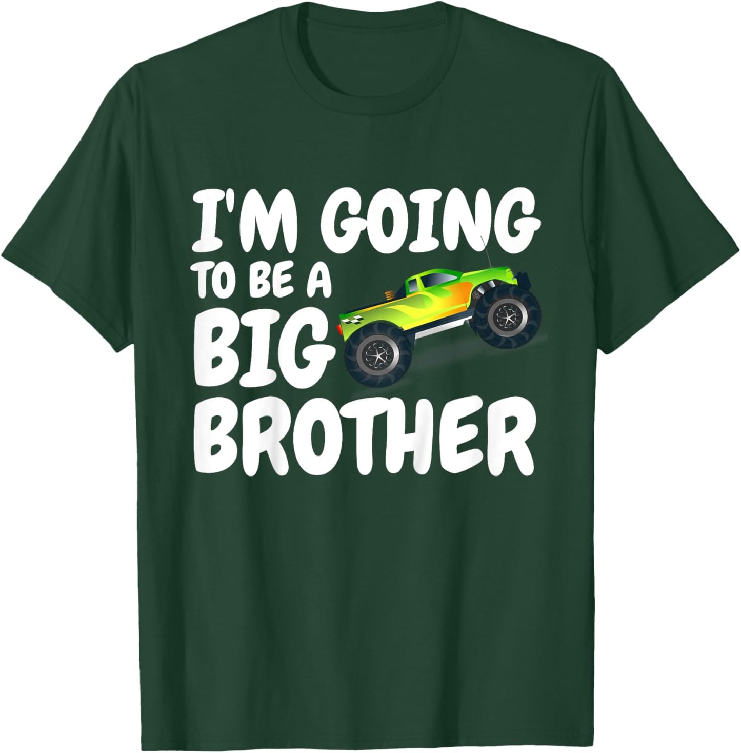 Kids I'm Going To Be A Big Brother Announcement Monster Truck Car T-Shirt - T-Shirt | Forest