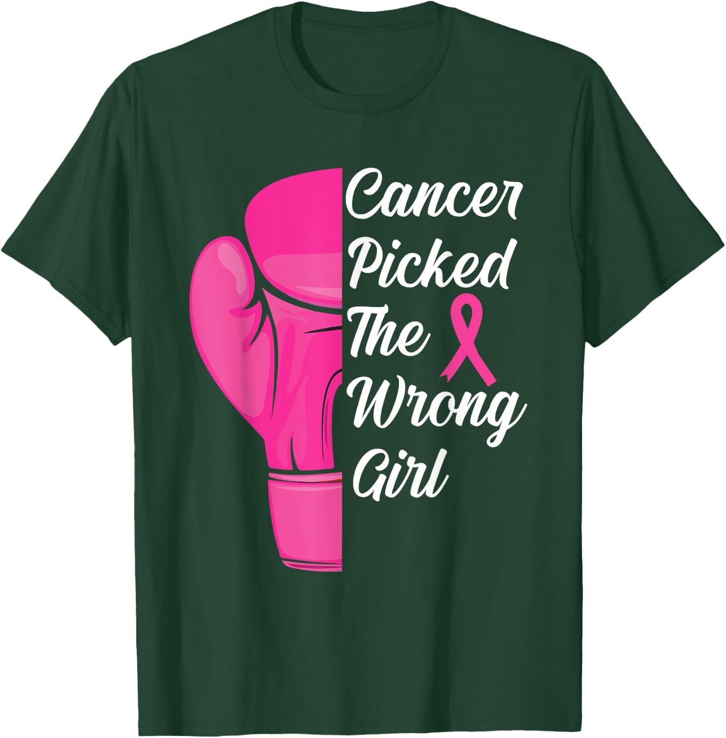 Cancer Picked The Wrong Girl Breast Cancer Awareness Support T-Shirt - T-Shirt | Forest