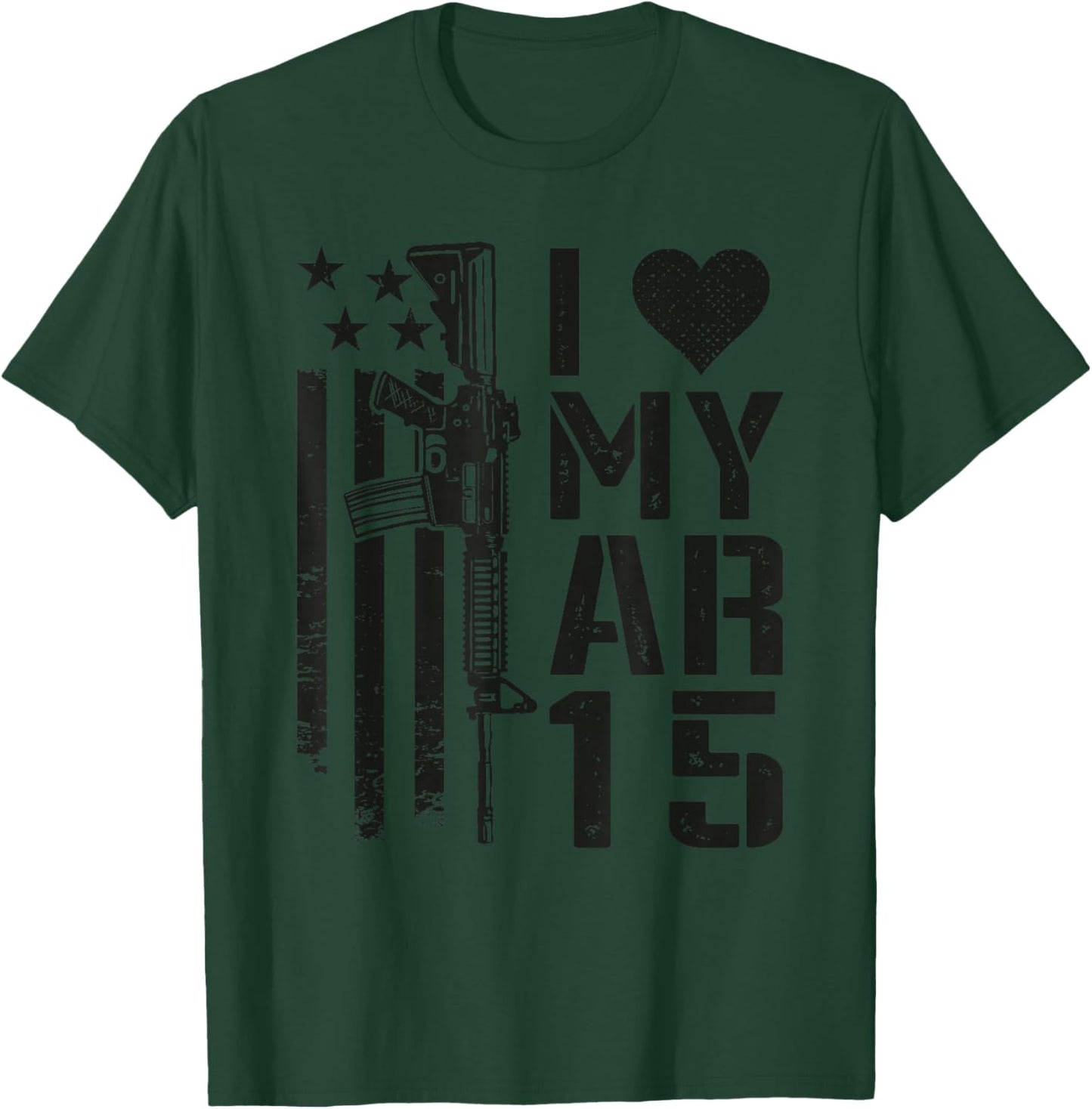I Love My AR15 - AR-15 Rifle Gun Owner 5.56 Funny Pro Guns T-Shirt - T-Shirt | Forest