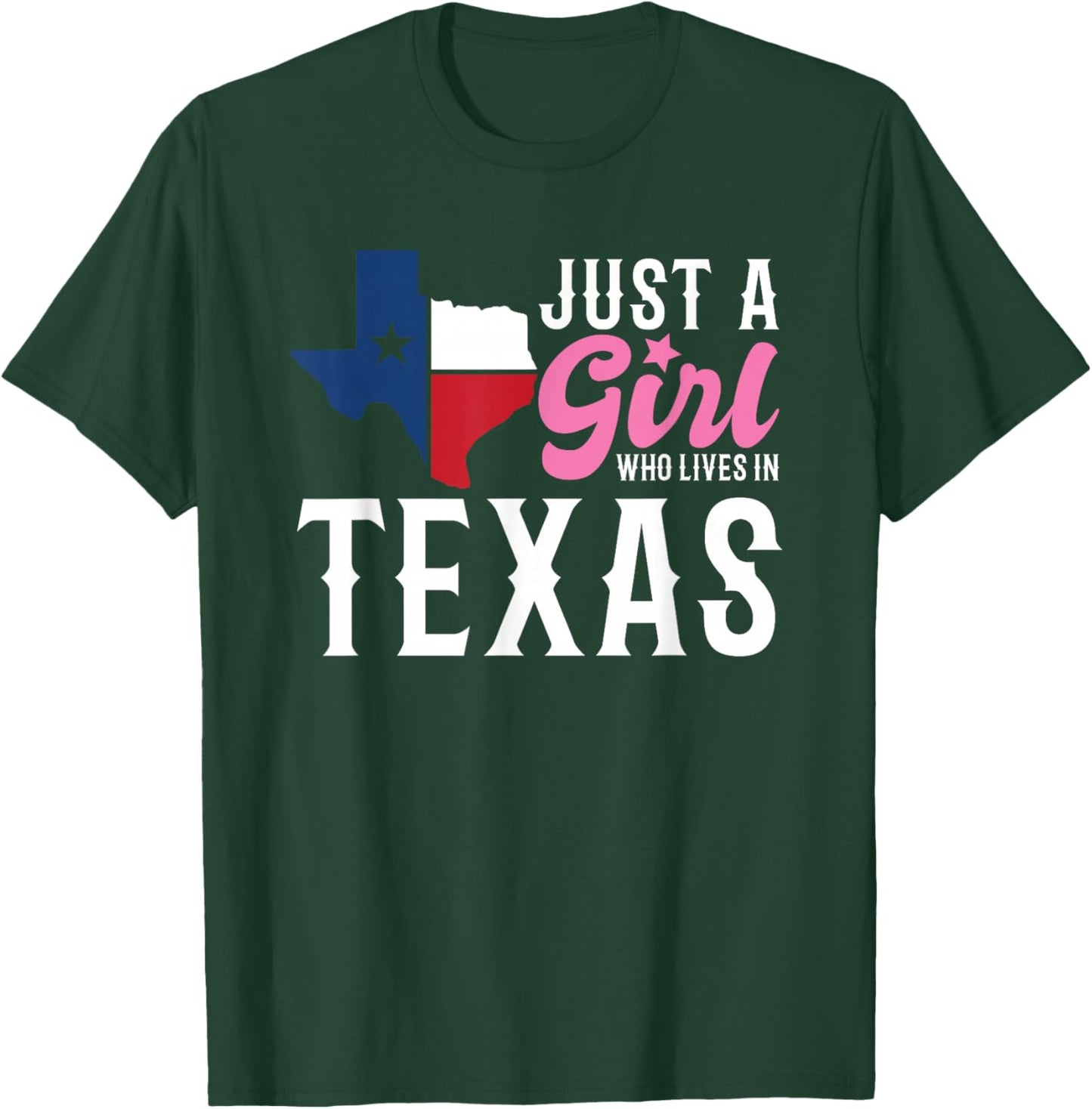 Texan Women Girls American Just A Girl Who Lives In Texas T-Shirt - T-Shirt | Forest