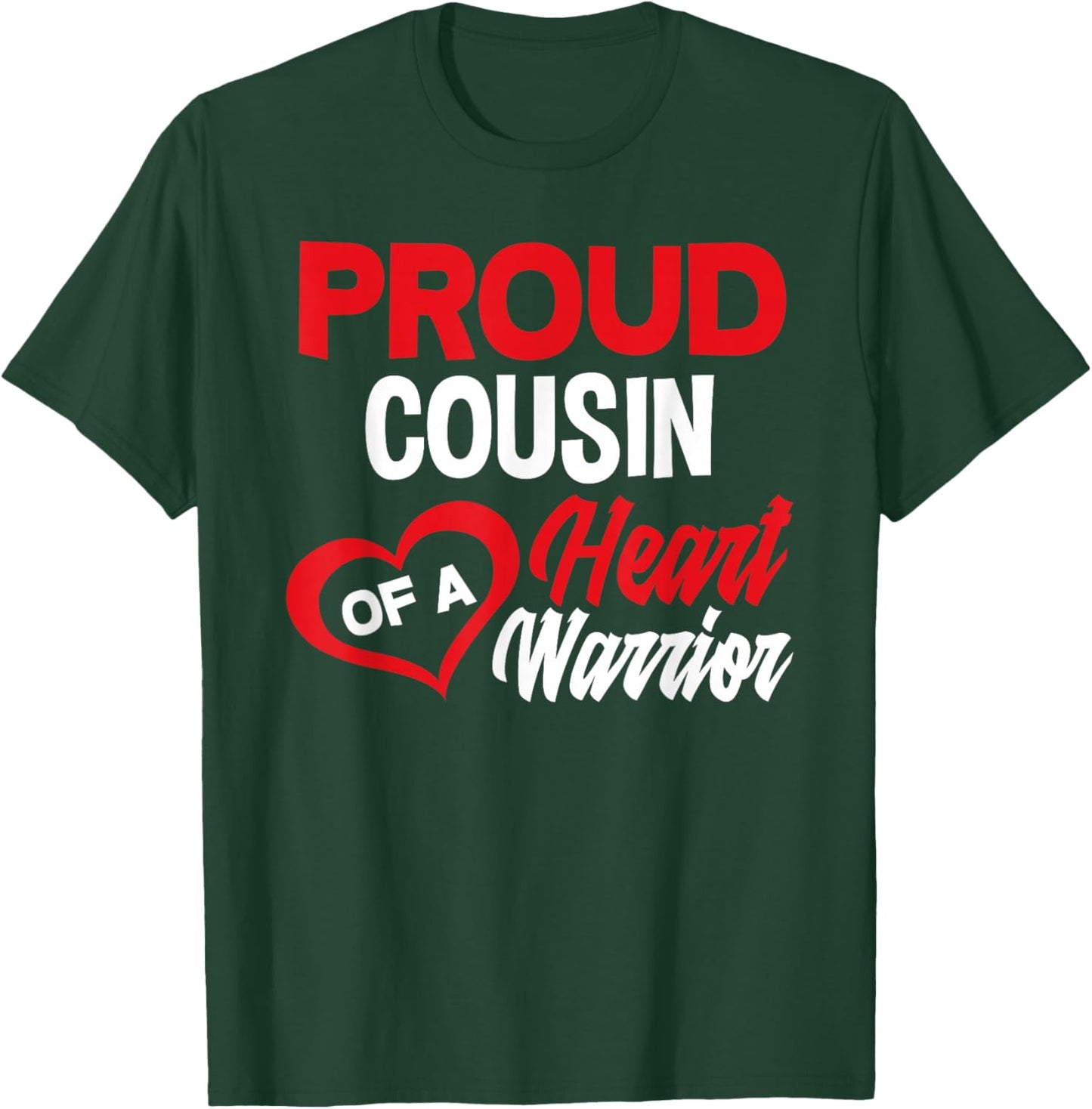 Cousin Of Heart Warrior Congenital Heart Defect Awareness T-Shirt - T-Shirt | Forest