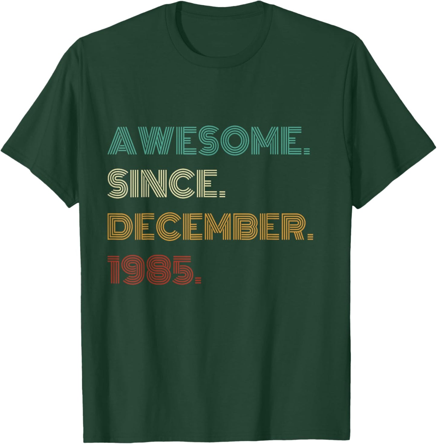 40 Years Old Awesome Since December 1985 40th Birthday T-Shirt - T-Shirt | Forest