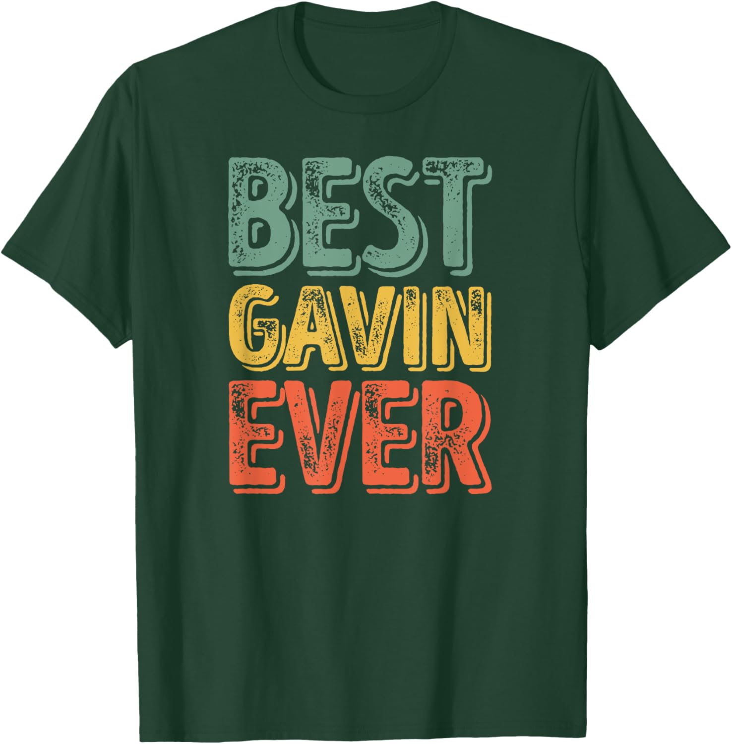 Best Gavin Ever Shirt Funny Personalized First Name Gavin T-Shirt - T-Shirt | Forest