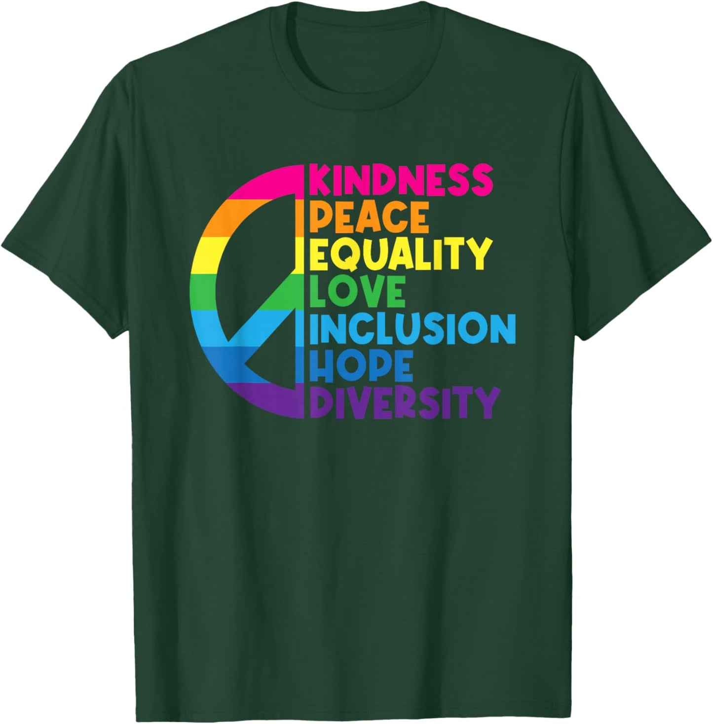 Kindness Peace Equality Love Inclusion Hope Diversity Small T-Shirt - T-Shirt | Forest