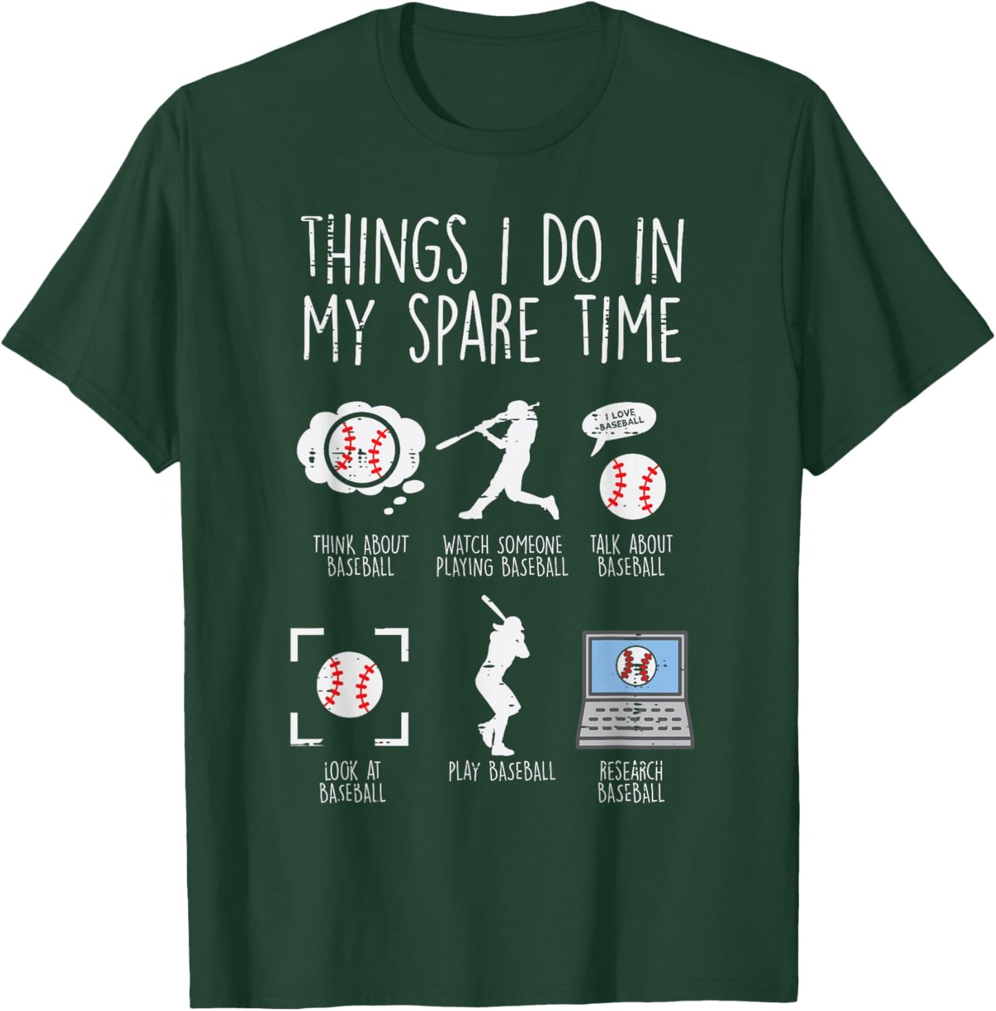 Things I Do Spare Time Baseball Funny Player Men Women Kids T-Shirt - T-Shirt | Forest