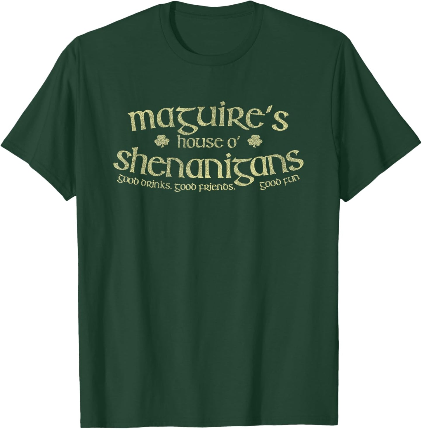 Maguire's House O' Shenanigans Funny Irish Name T-Shirt - T-Shirt | Forest
