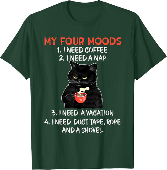 My Four Moods I Need Coffee I Need A Nap Black Cat Coffee T-Shirt - T-Shirt | Forest