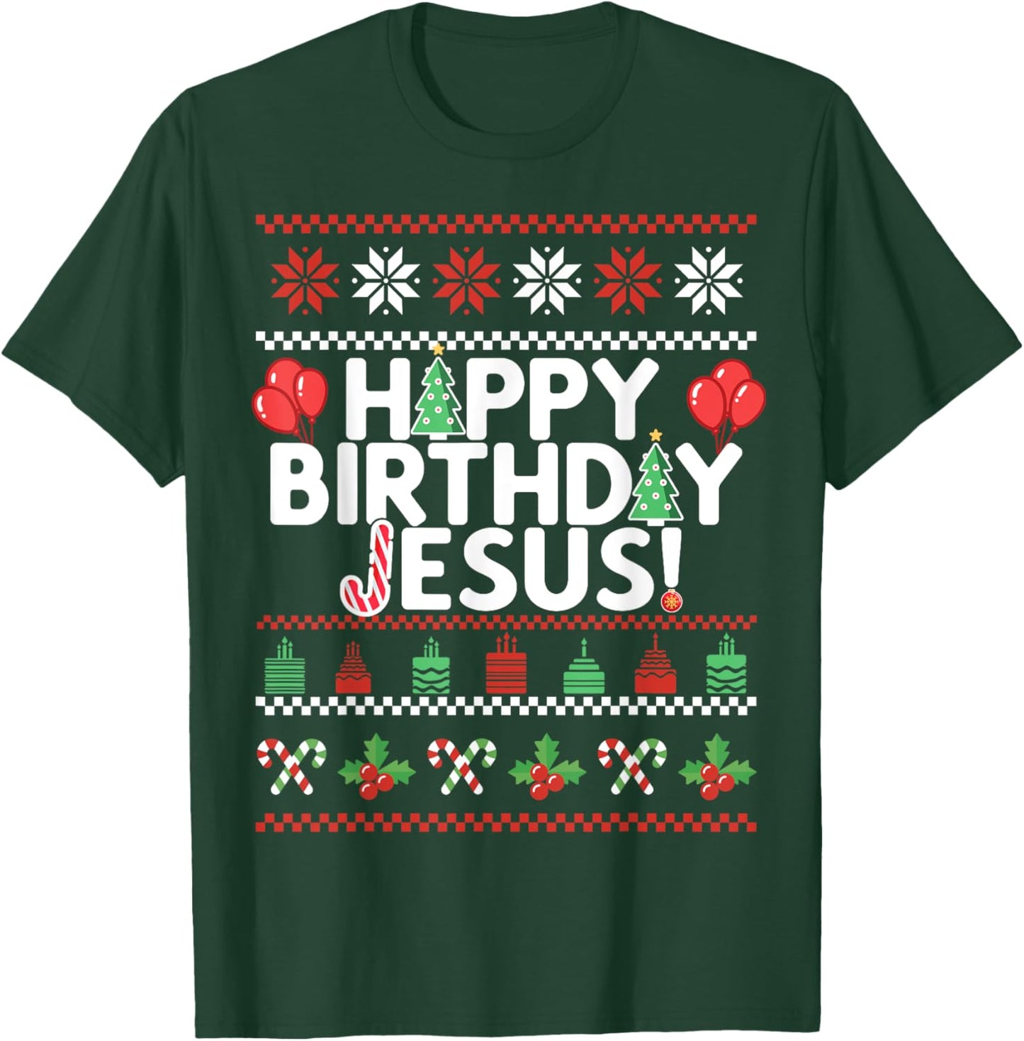 HAPPY BIRTHDAY JESUS Fun Ugly Christmas Sweater Design Meme T-Shirt - T-Shirt | Forest