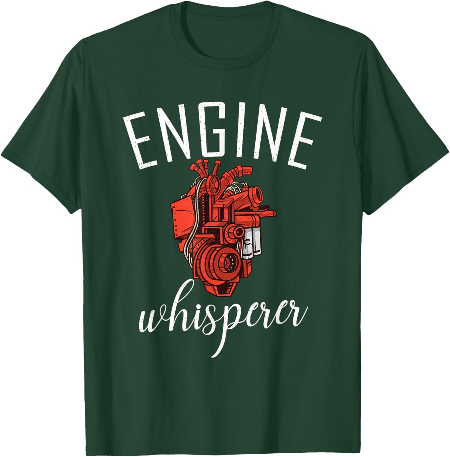 Engine Whisperer Repair Mechanic T-Shirt - T-Shirt | Forest