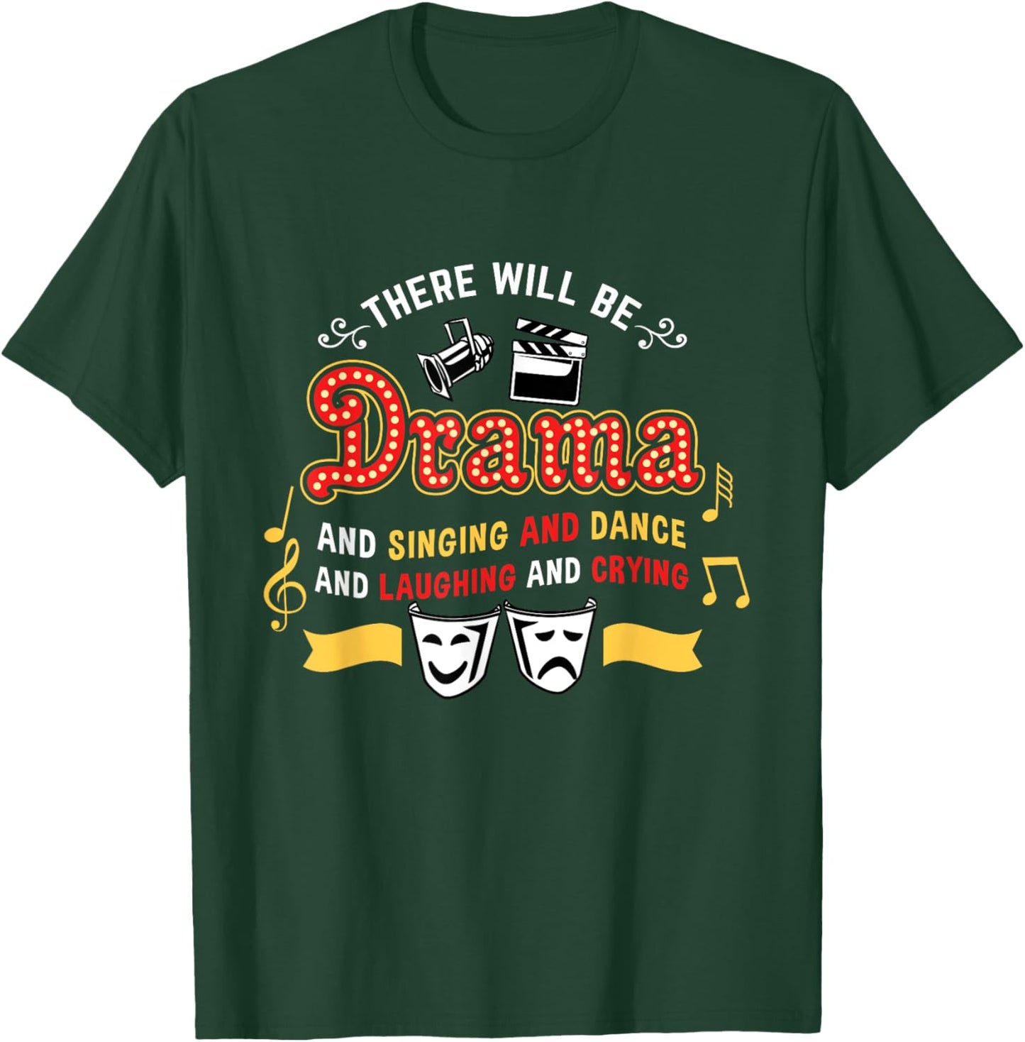 There Will Be Drama Actor Musical Theater T-Shirt - T-Shirt | Forest
