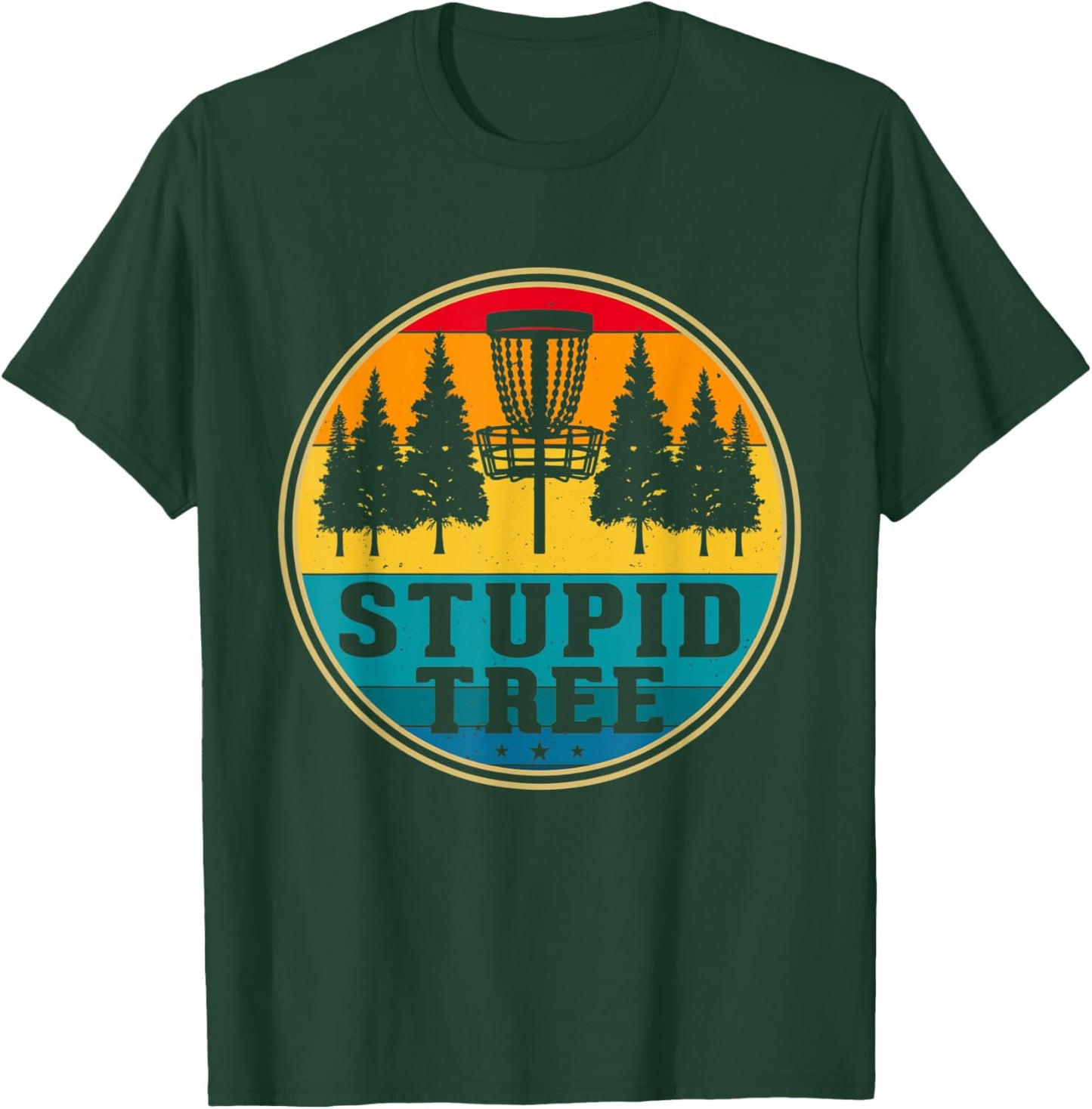 Disc Golf Stupid Tree - Disc Golf T-Shirt - T-Shirt | Forest