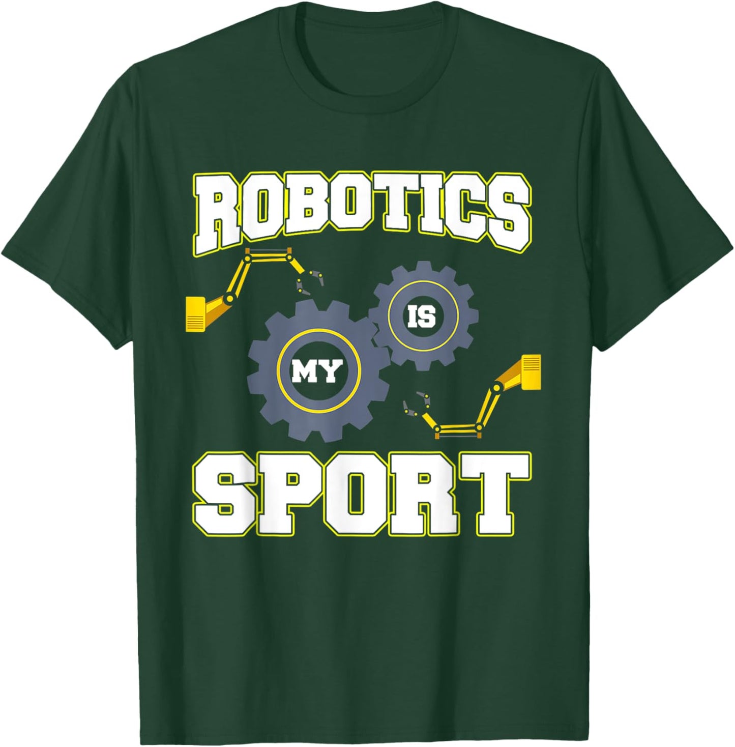 Cool Robotics Is My Sport Men Robot Engineering Programming T-Shirt - T-Shirt | Forest