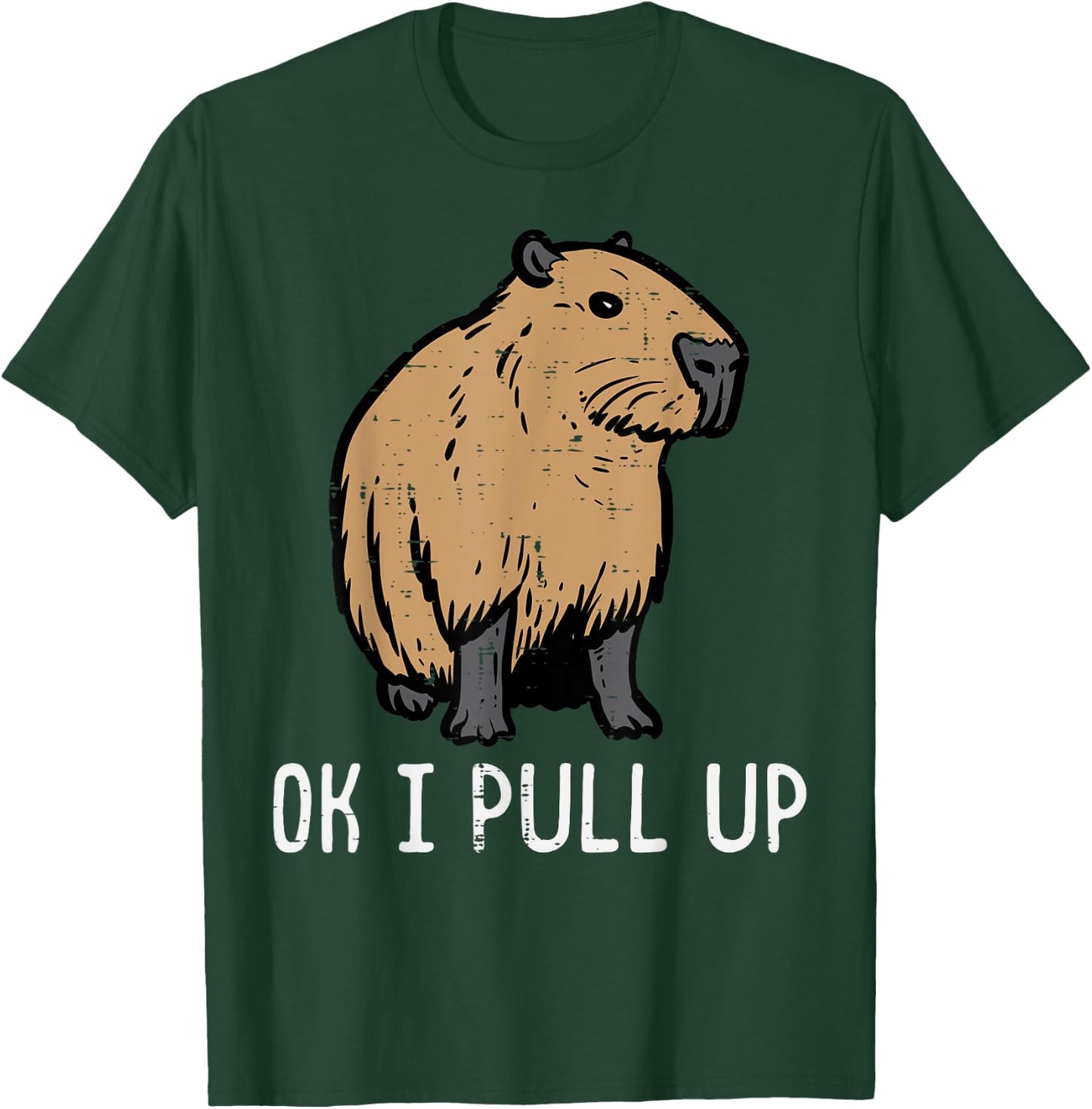 Capybara Ok I Pull Up Funny Capy Meme Rodent Men Women Kids T-Shirt - T-Shirt | Forest