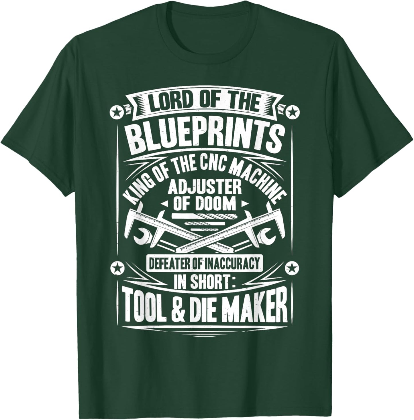 Toolmaker Defeater Of Inaccuracy Tool And Die Maker T-Shirt - T-Shirt | Forest